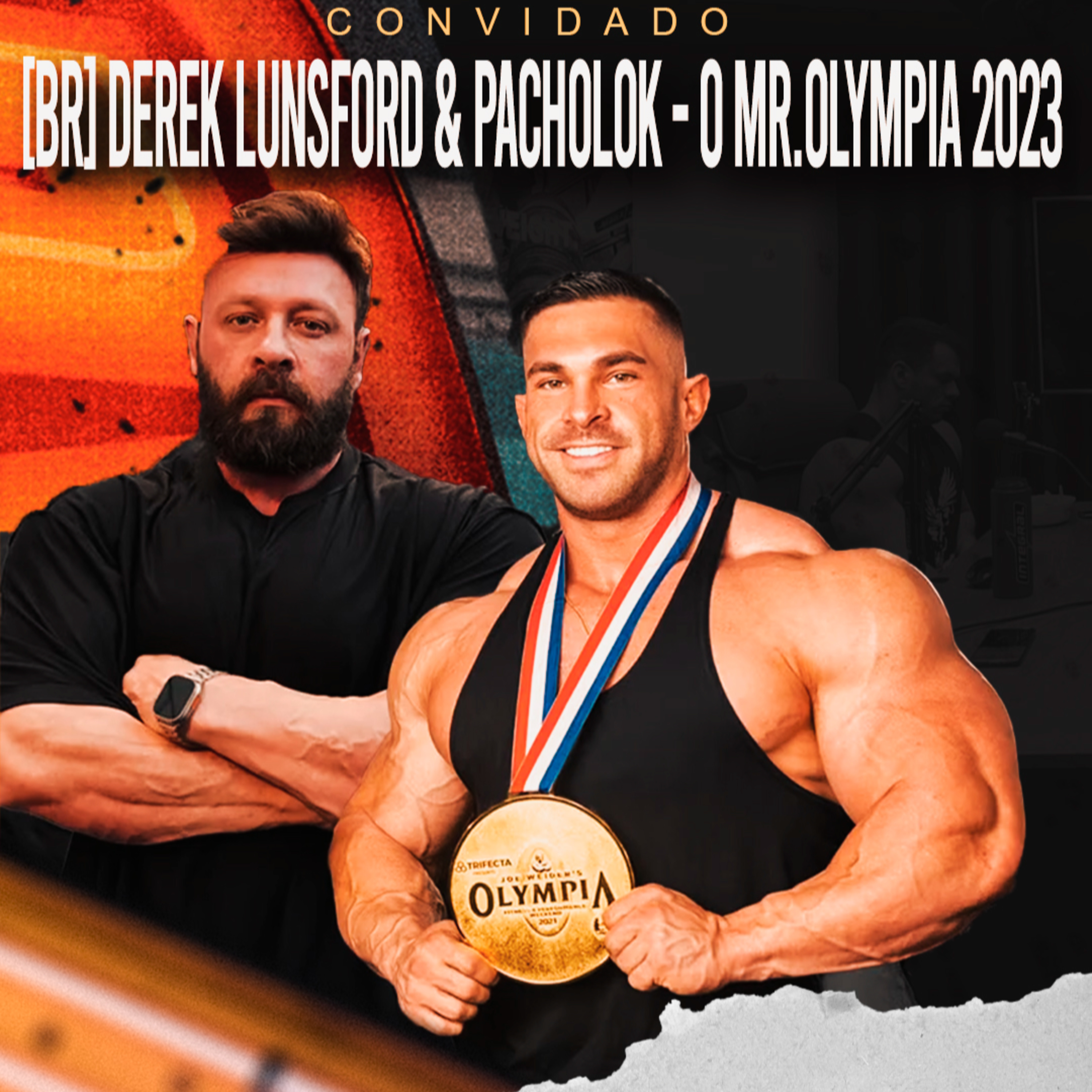 [BR] DEREK LUNSFORD & PACHOLOK - O MR.OLYMPIA 2023 episode artwork