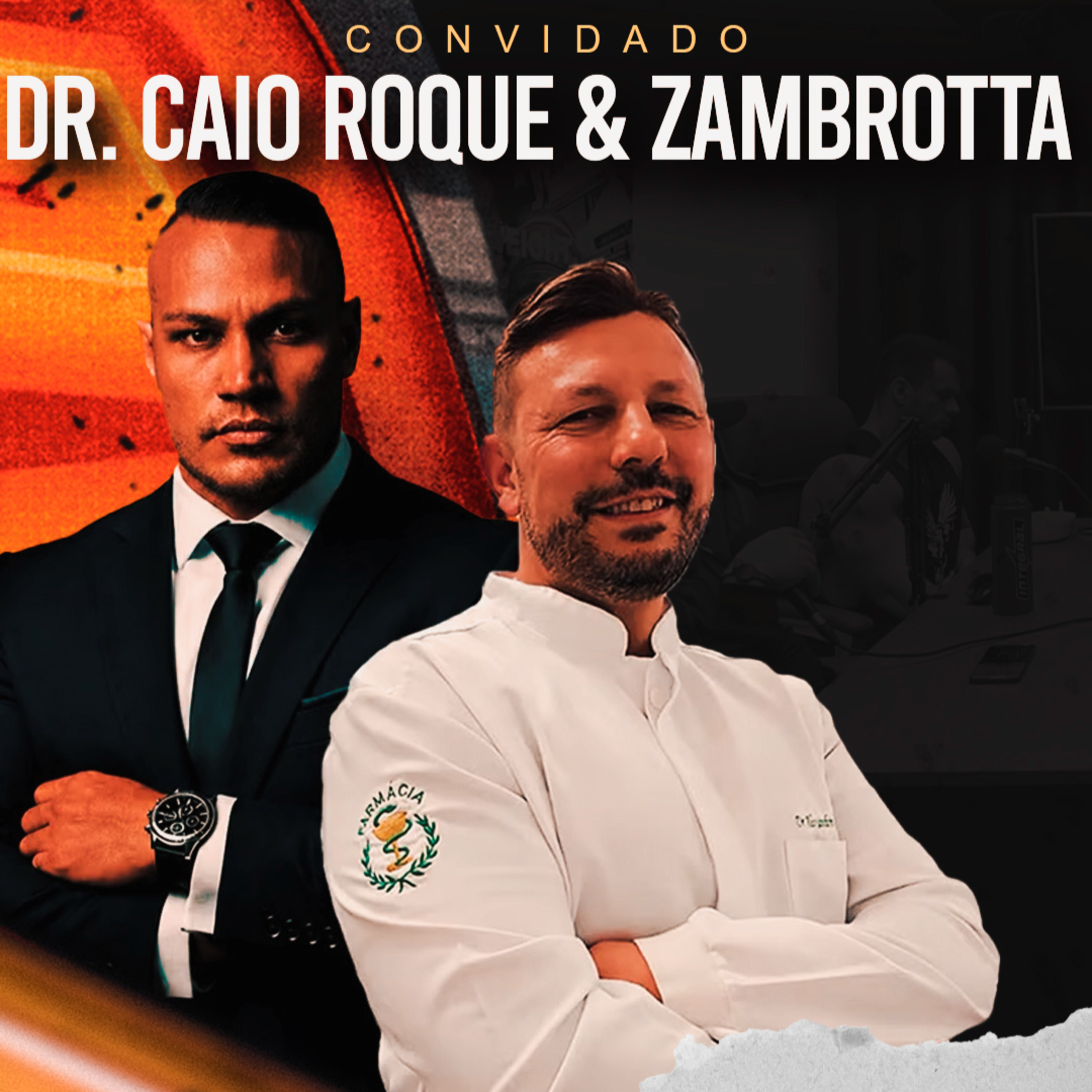 DR. CAIO ROQUE & ZAMBROTTA - FARMACOS DE ELITE episode artwork