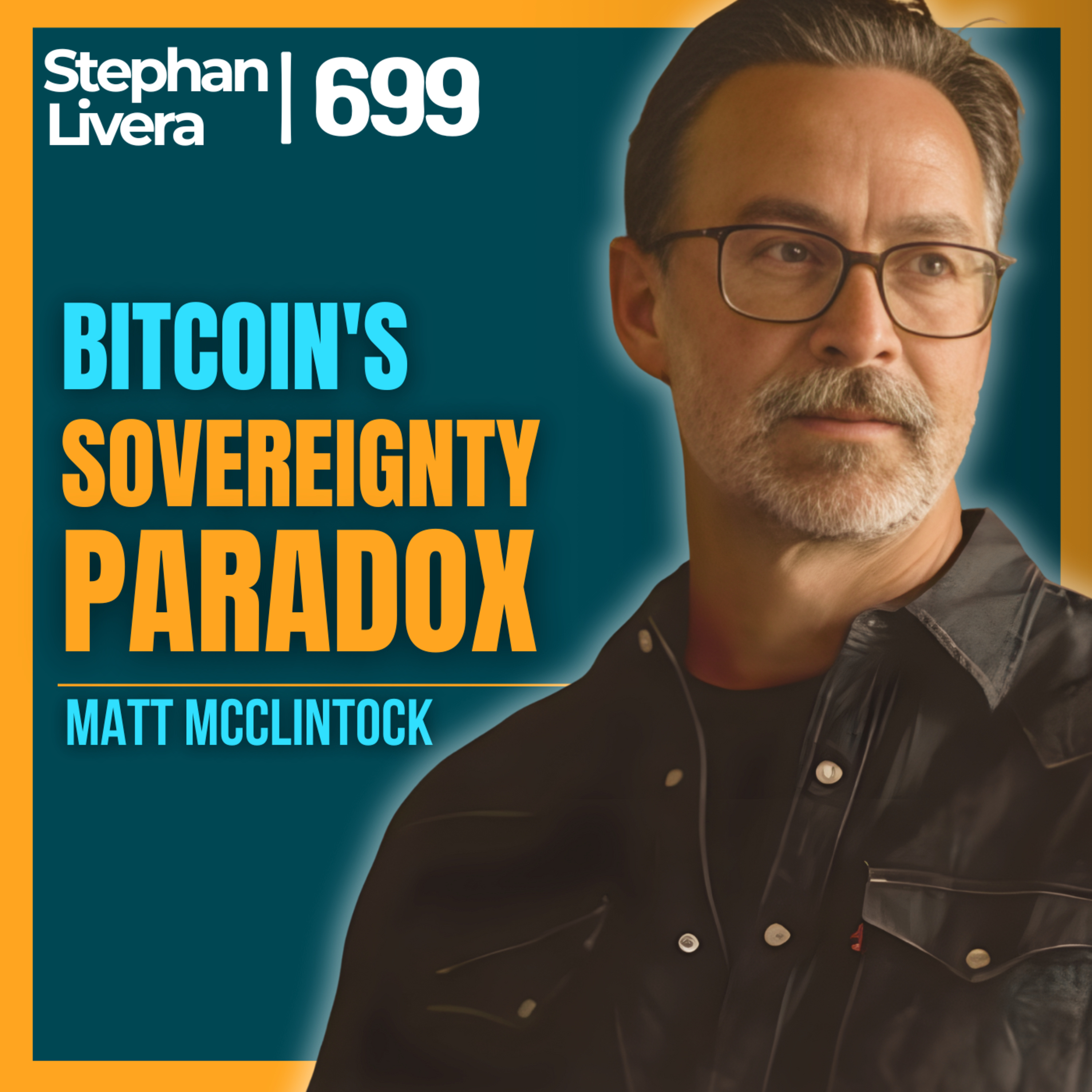 Bitcoin's Sovereignty Paradox for UHNW Bitcoiners with Matt McClintock | SLP699