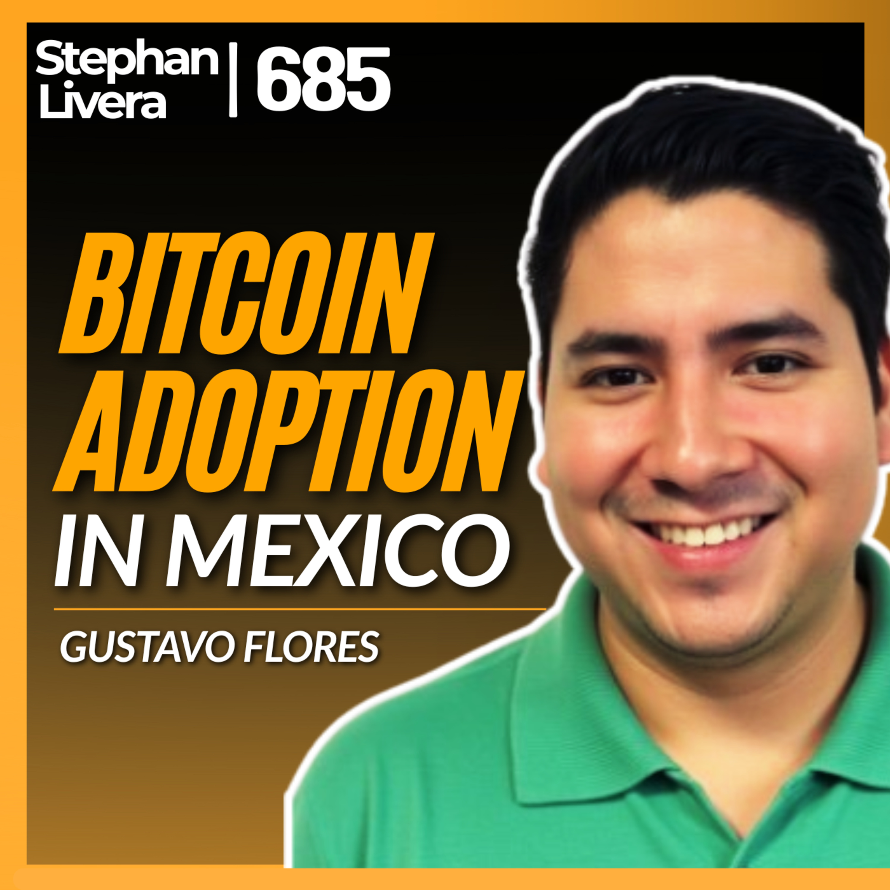 Bitcoin Adoption in Mexico and Aureo with Gustavo Flores | SLP701