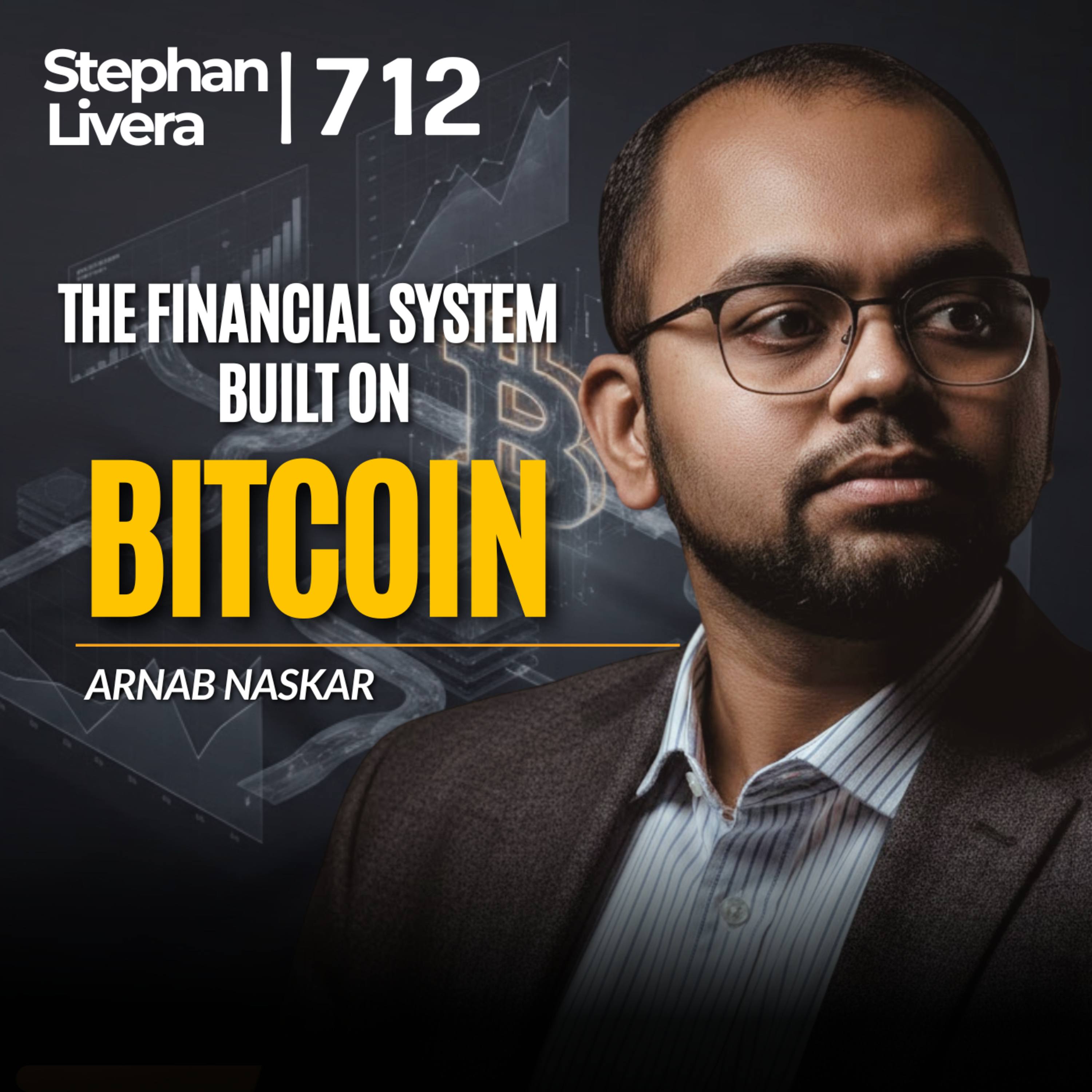 The Financial System Built on Bitcoin with Arnab Naskar | SLP712