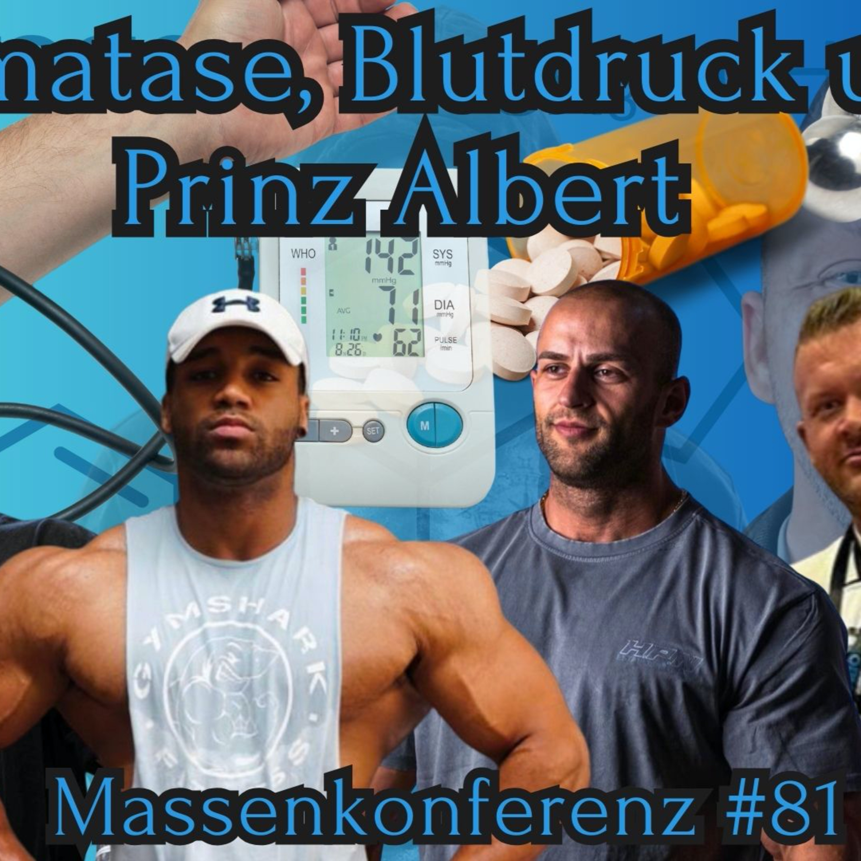 Massenkonferenz #81 - Aromatase, Blutdruck und Prinz Albert | MARTIN | DWAYNE | MAIK | KEVIN episode artwork