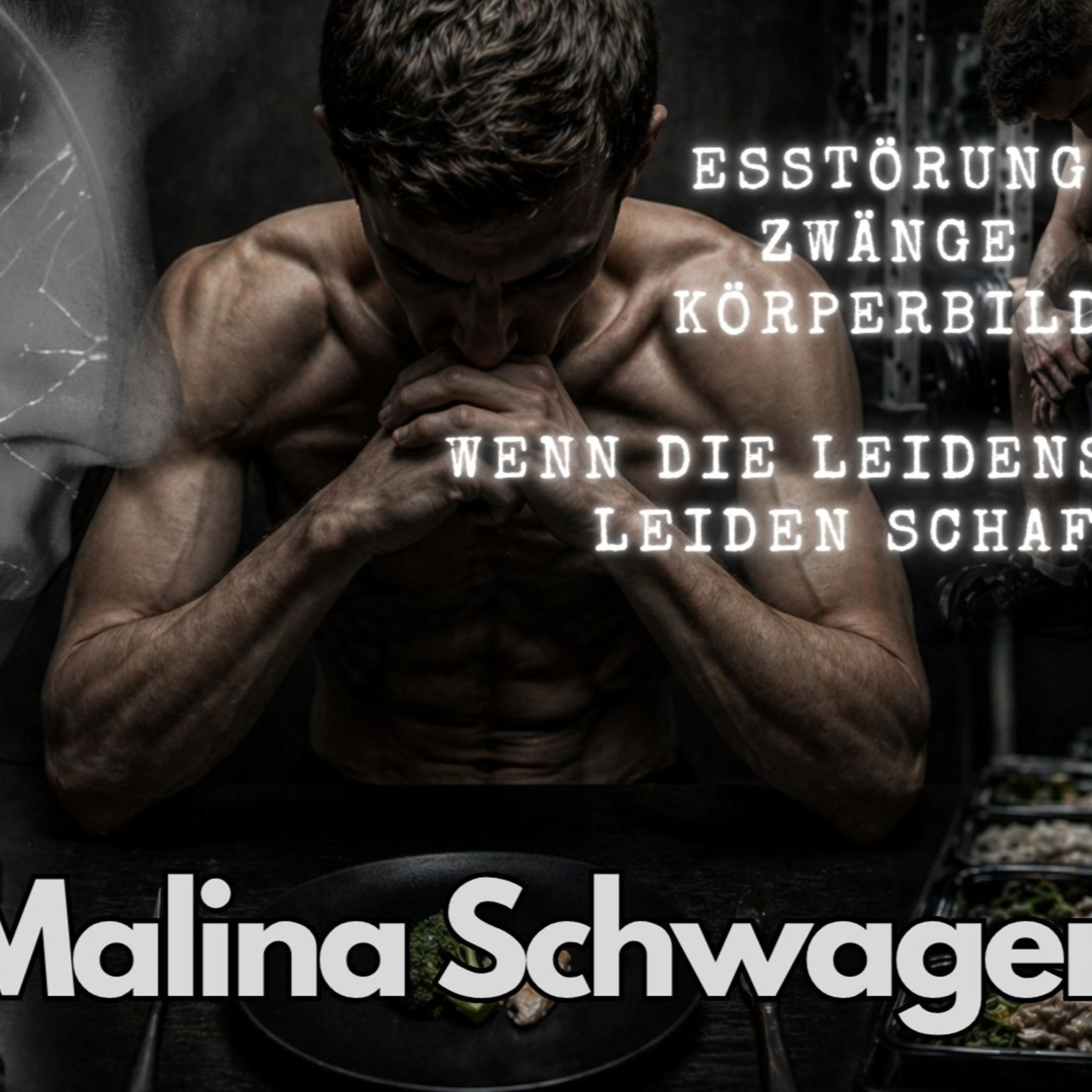 #125 Malina Schwager - Über Essstörungen, Zwänge & Körperwahrnehmung episode artwork
