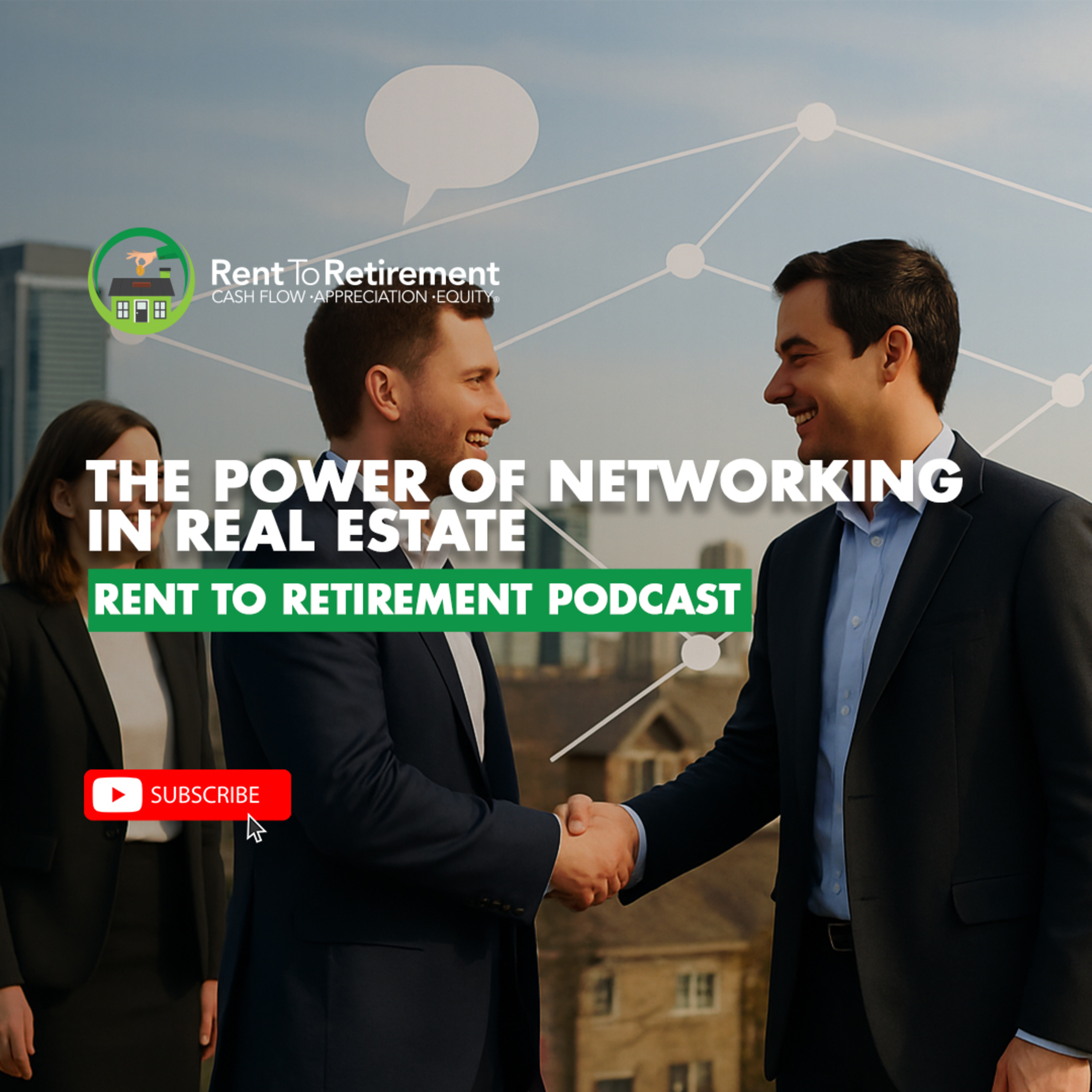 The Power of Networking in Real Estate | Rent To Retirement Podcast episode artwork