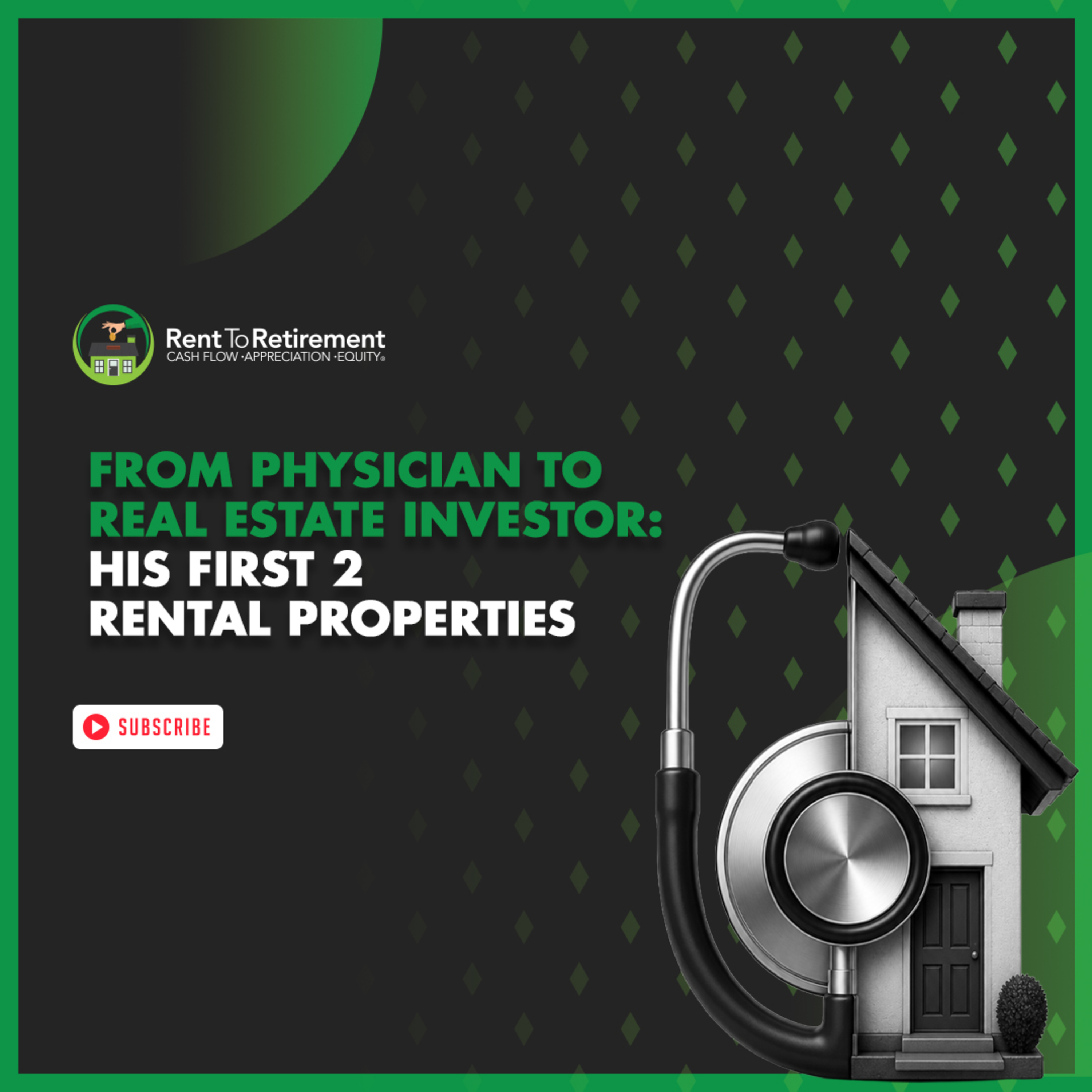 From Physician to Real Estate Investor: His First 2 Rental Properties episode artwork
