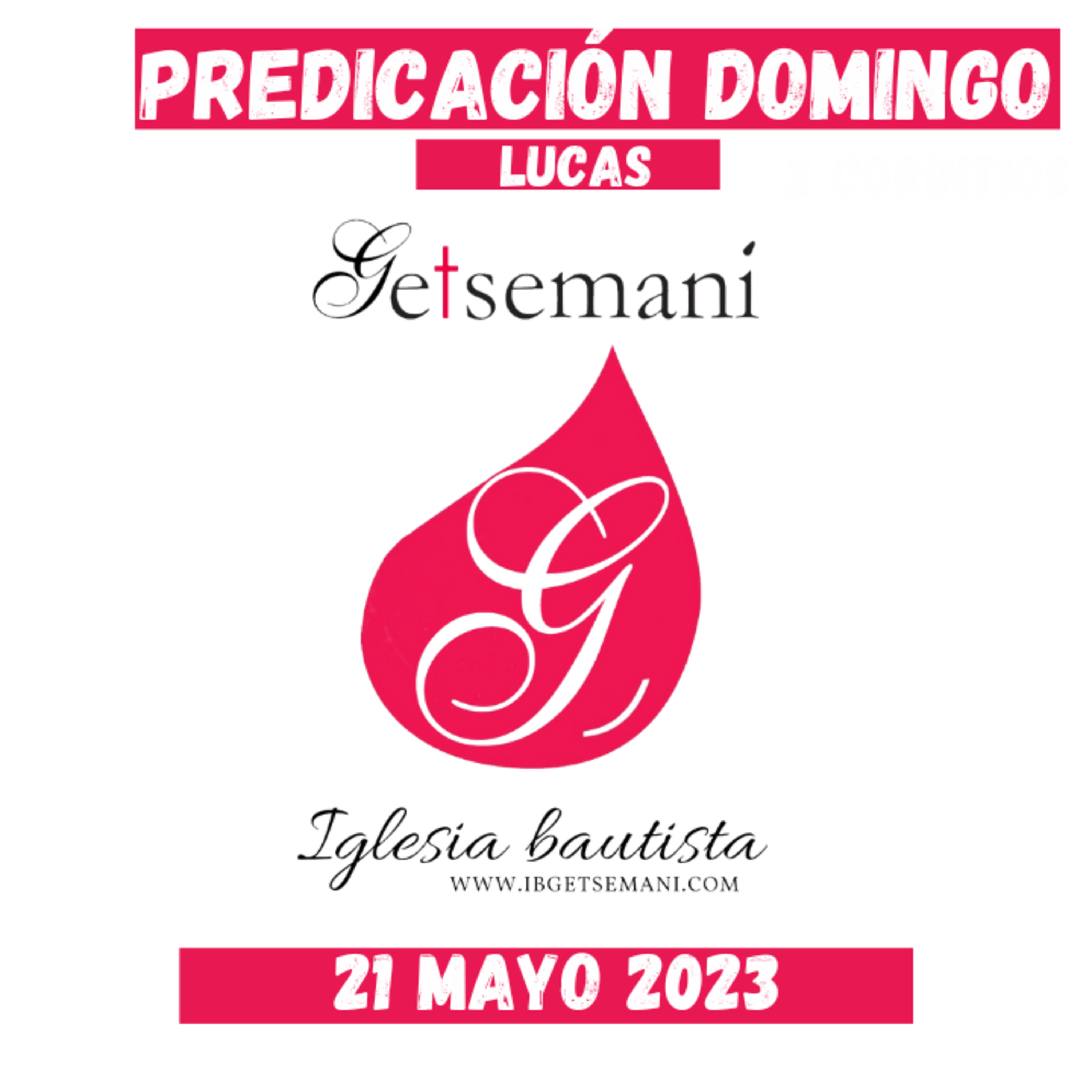(40) LUCAS Predicación | Getsemaní | DOMINGO | 21 MAY 2023 episode artwork