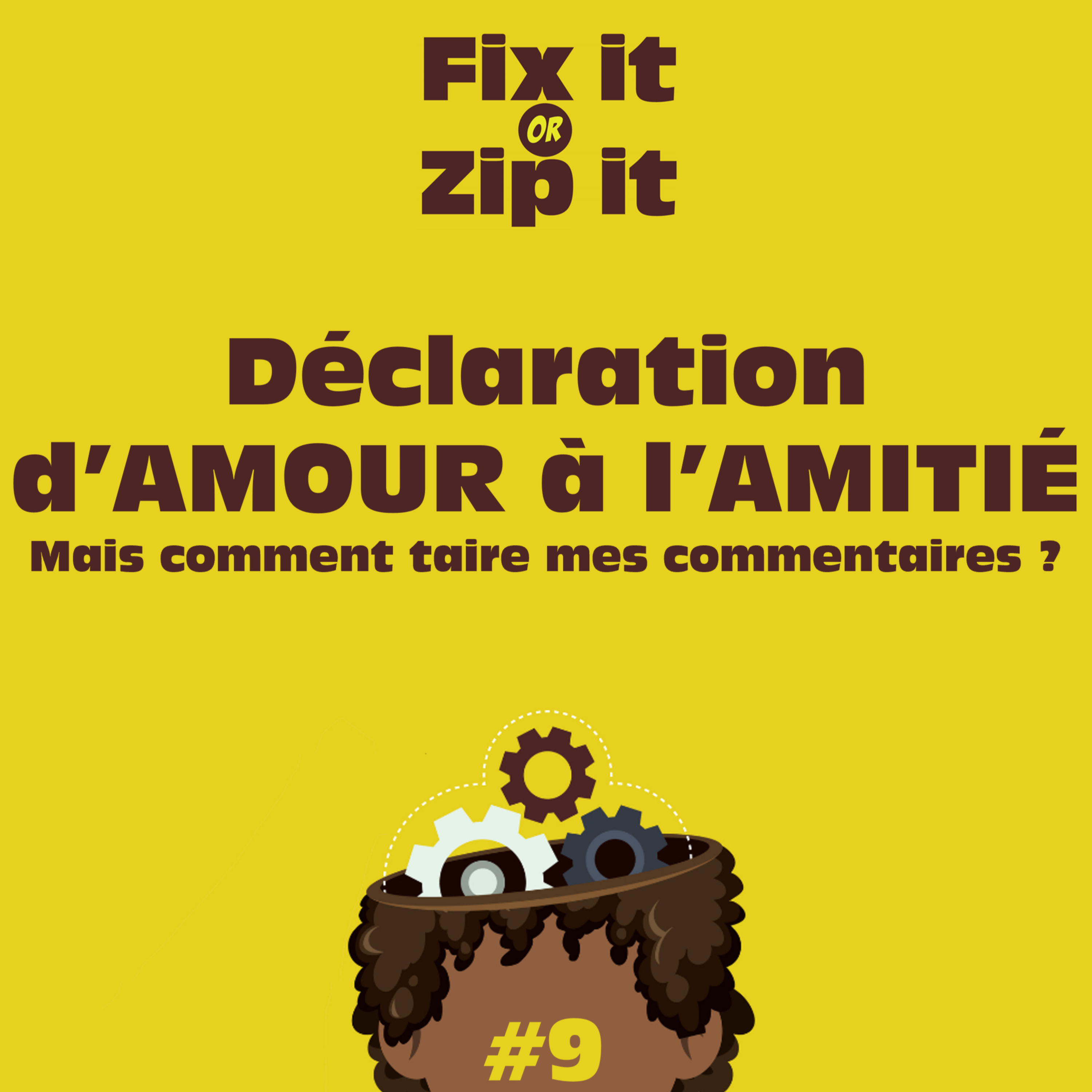 Déclaration d'AMOUR à l'AMITIÉ - Mais comment taire mes commentaires ?