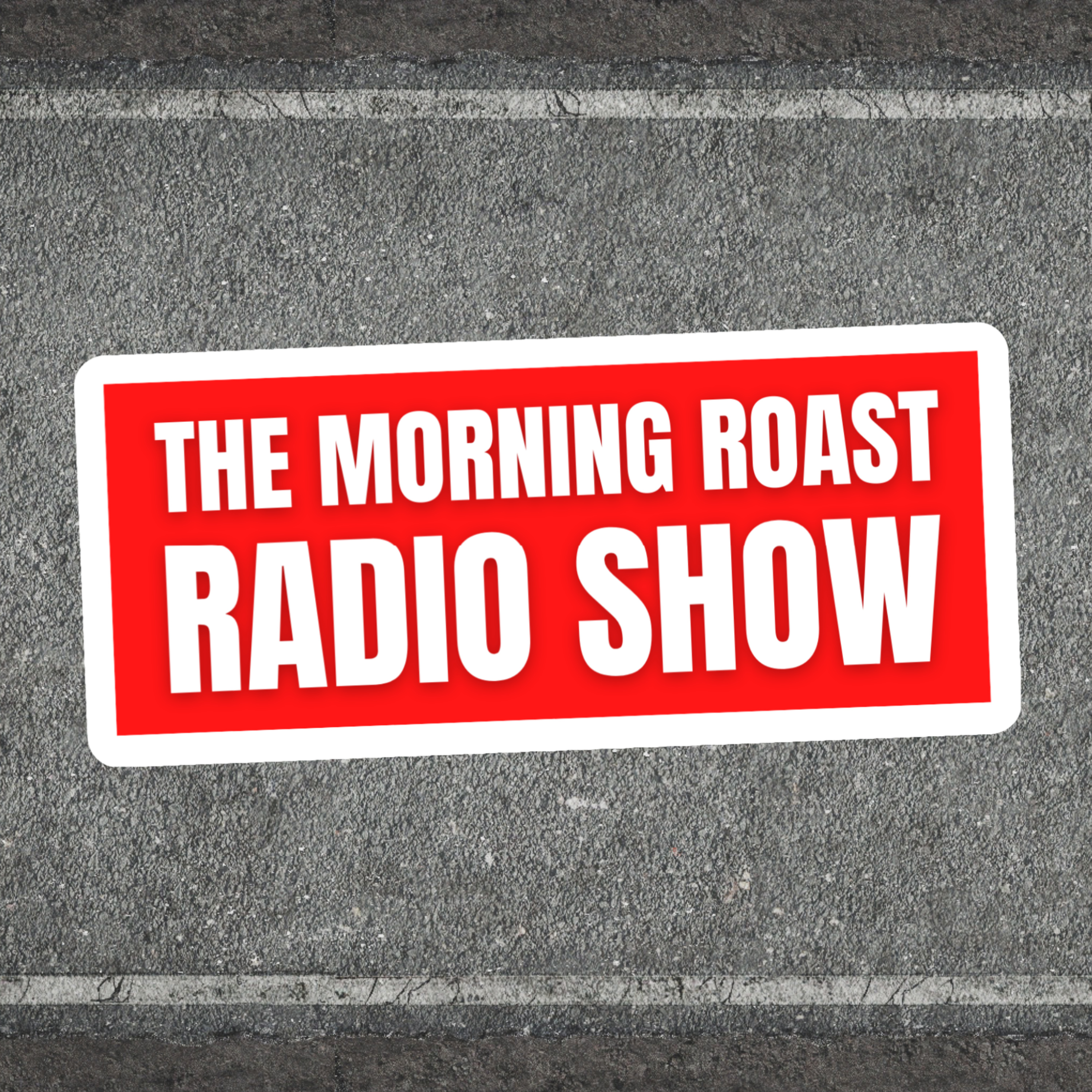 The Morning Roast Radio Show