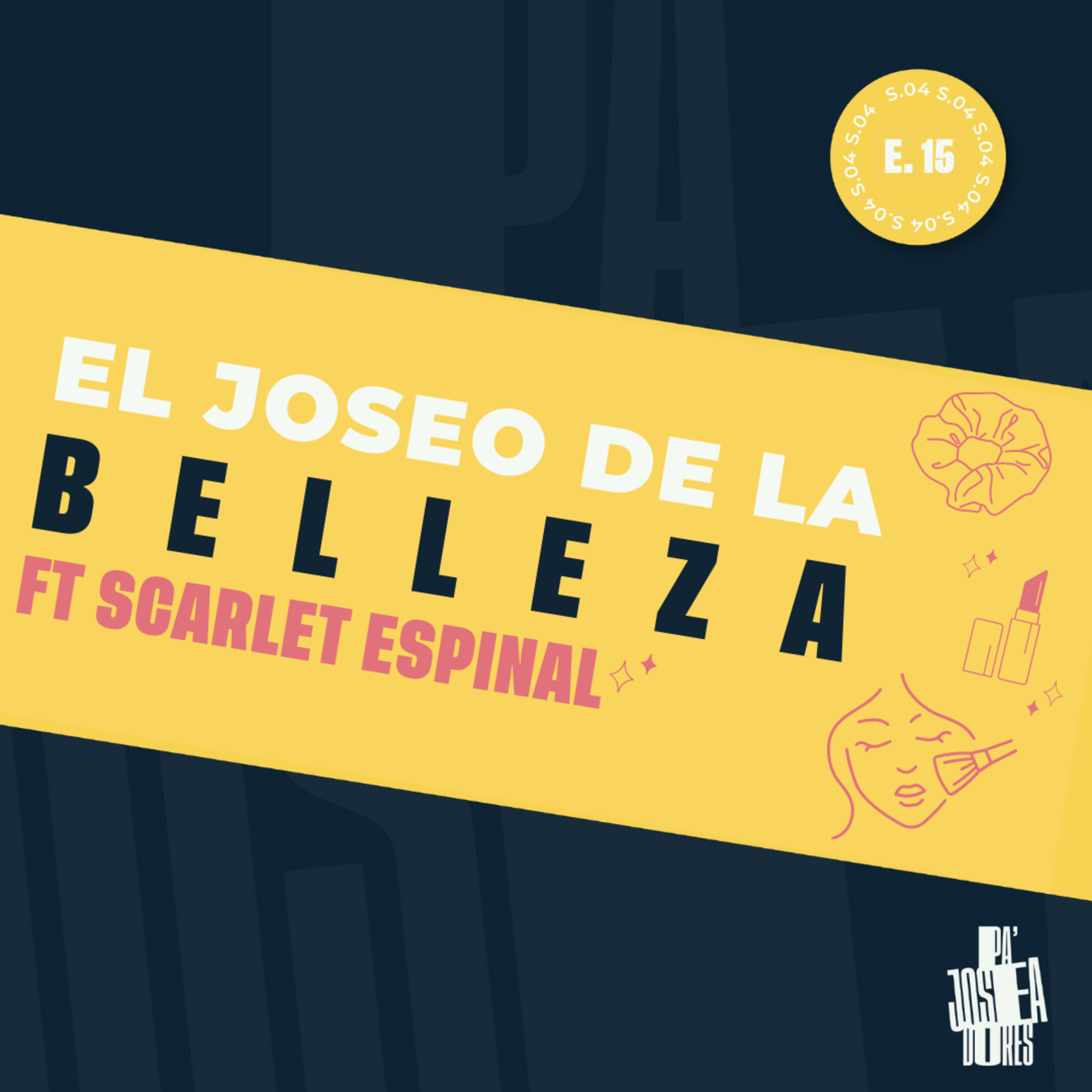 Cuando el joseo y la belleza se encuentran ft Scarlet Espinal 💖