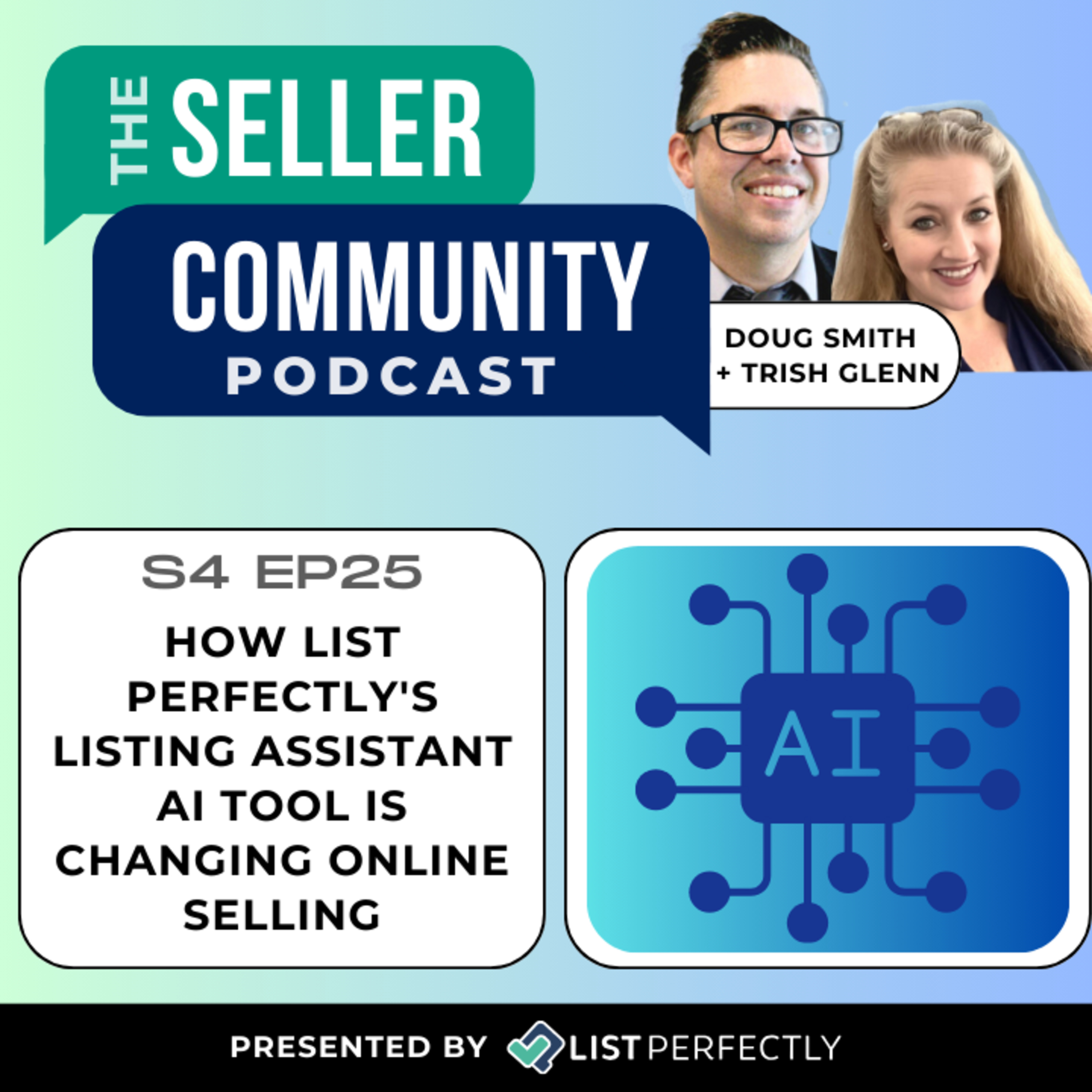 Season 4: Episode: 25 How List Perfectly's Listing Assistant AI Tool is Changing Online Selling episode artwork