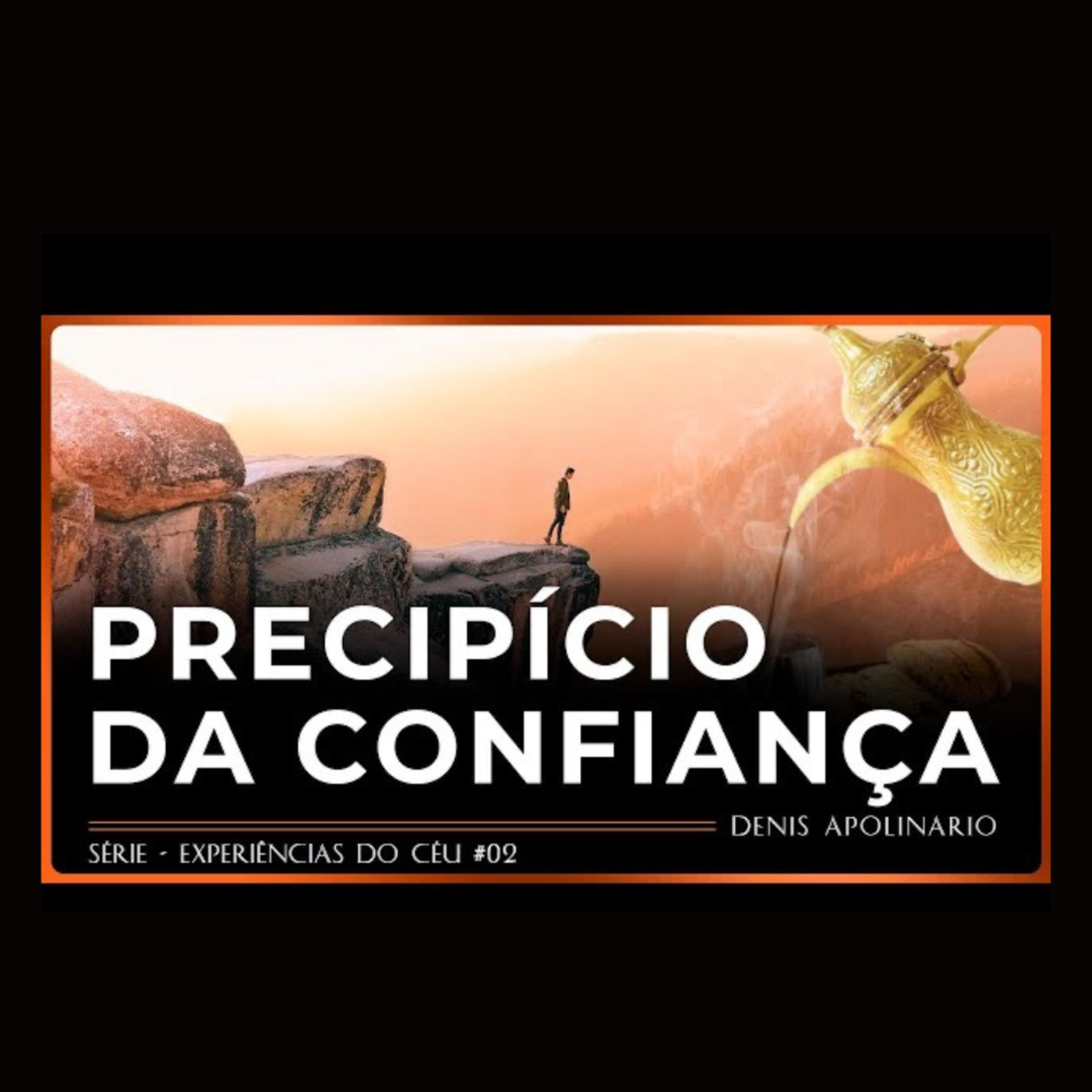 #02 - PRECIPÍCIO DA CONFIANÇA episode artwork