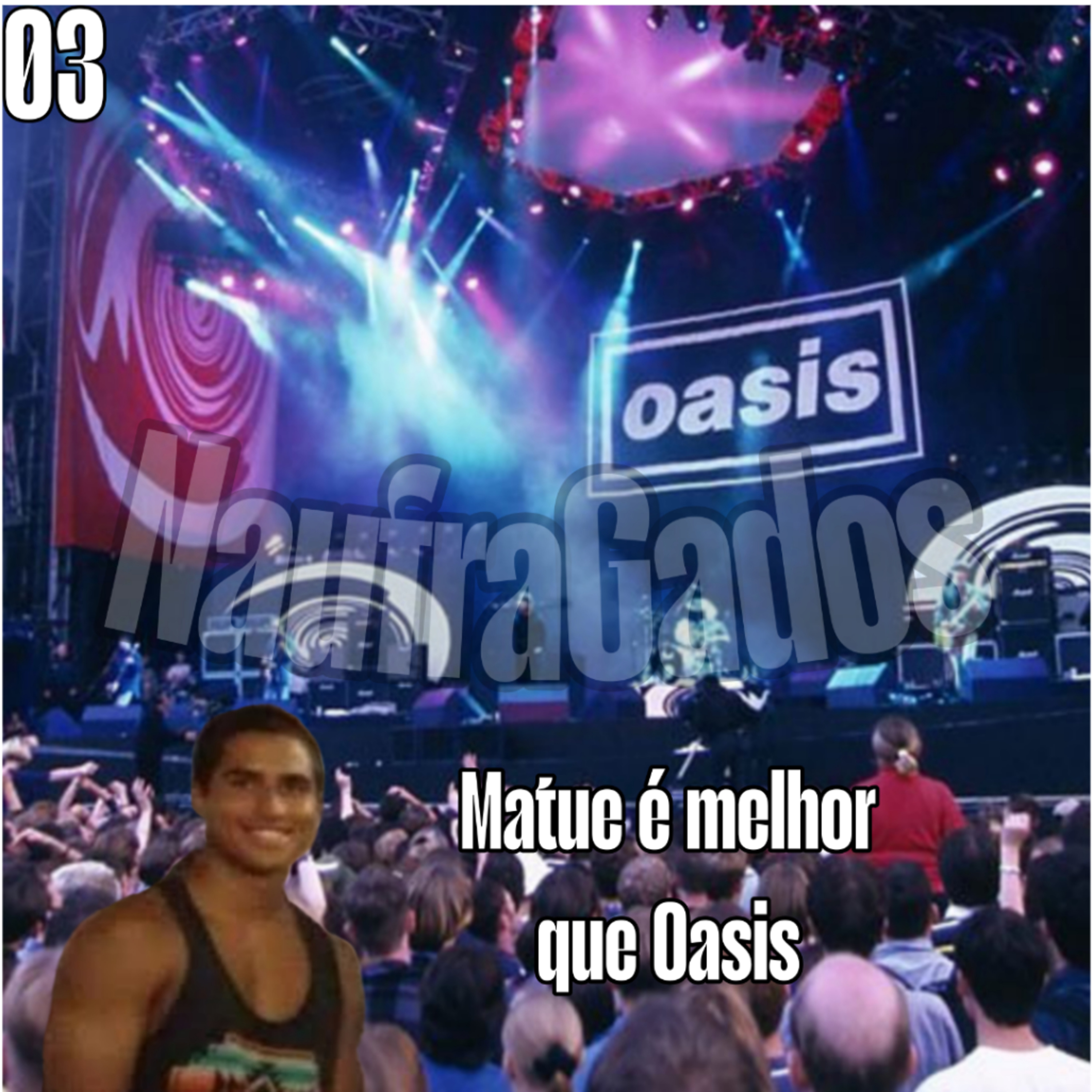 Matue é melhor que Oasis episode artwork