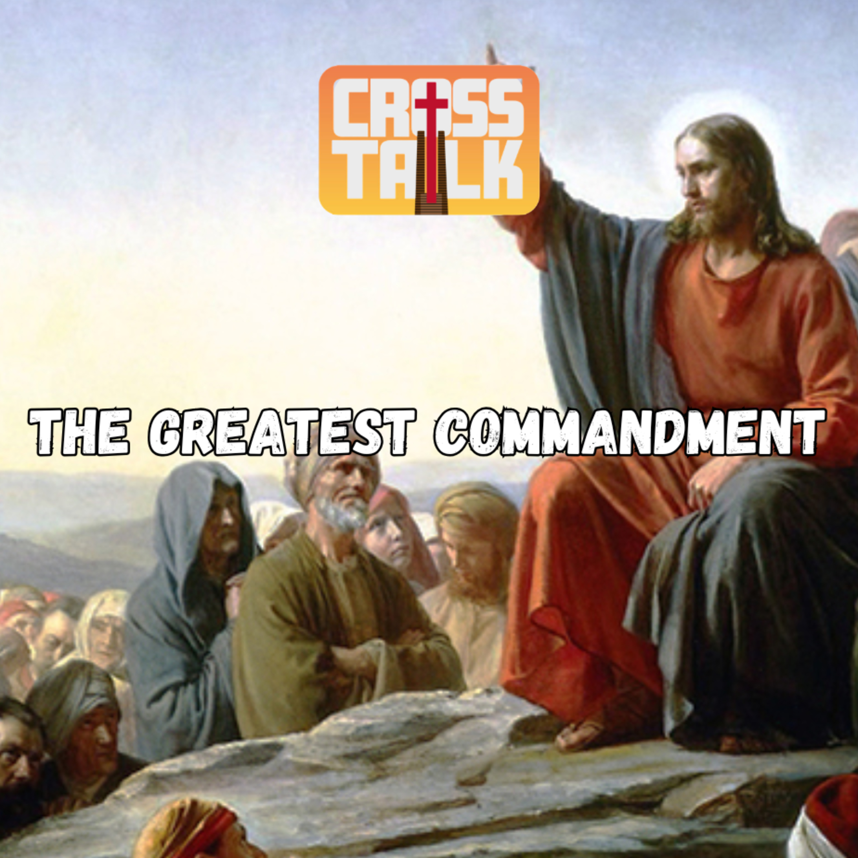 The Greatest Commandment
