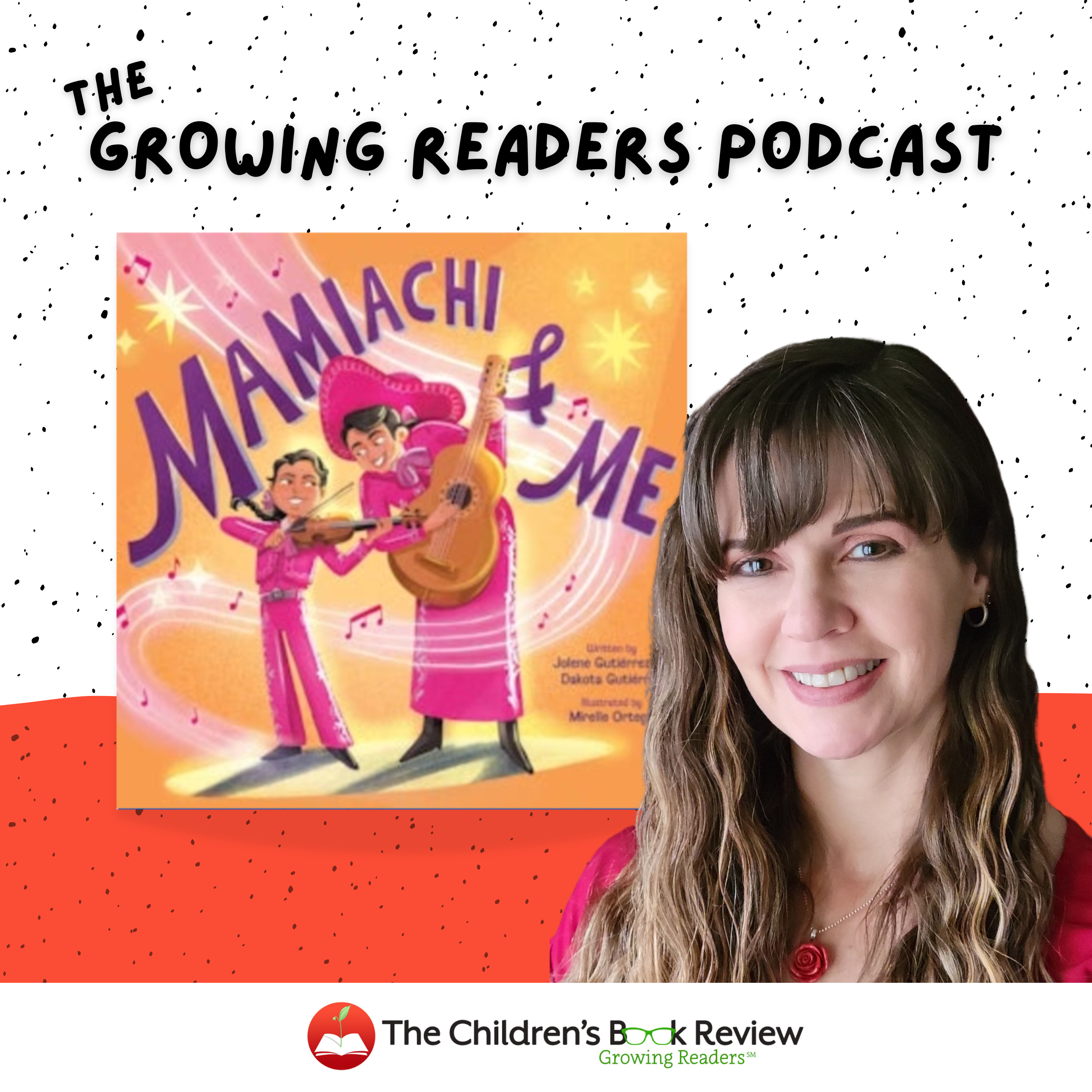 Creating Inclusive Literature for Kids with Jolene Gutiérrez, Author of Mamiachi and Me