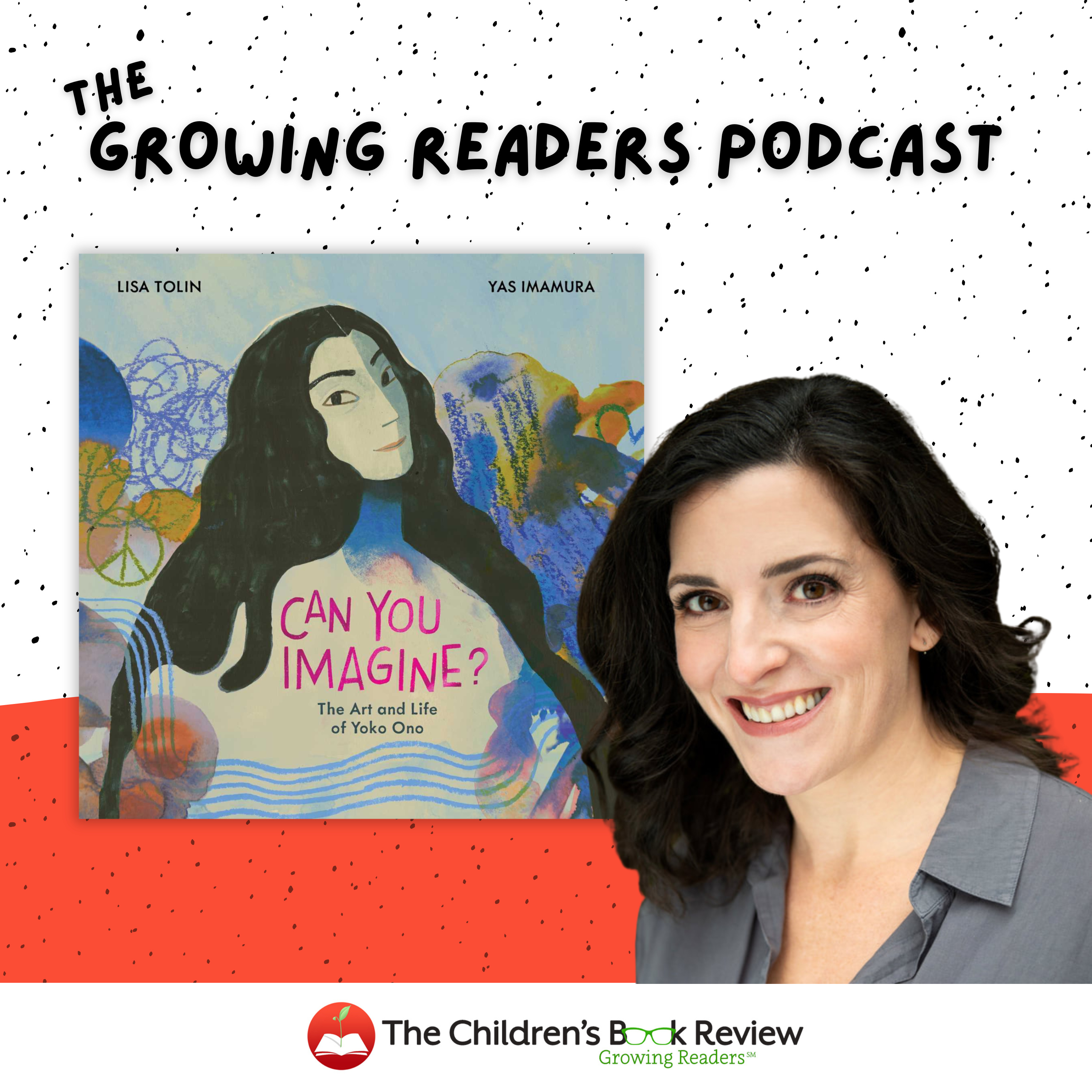 Imagining Yoko Ono: Lisa Tolin on Bringing a Misunderstood Artist to Young Readers episode artwork