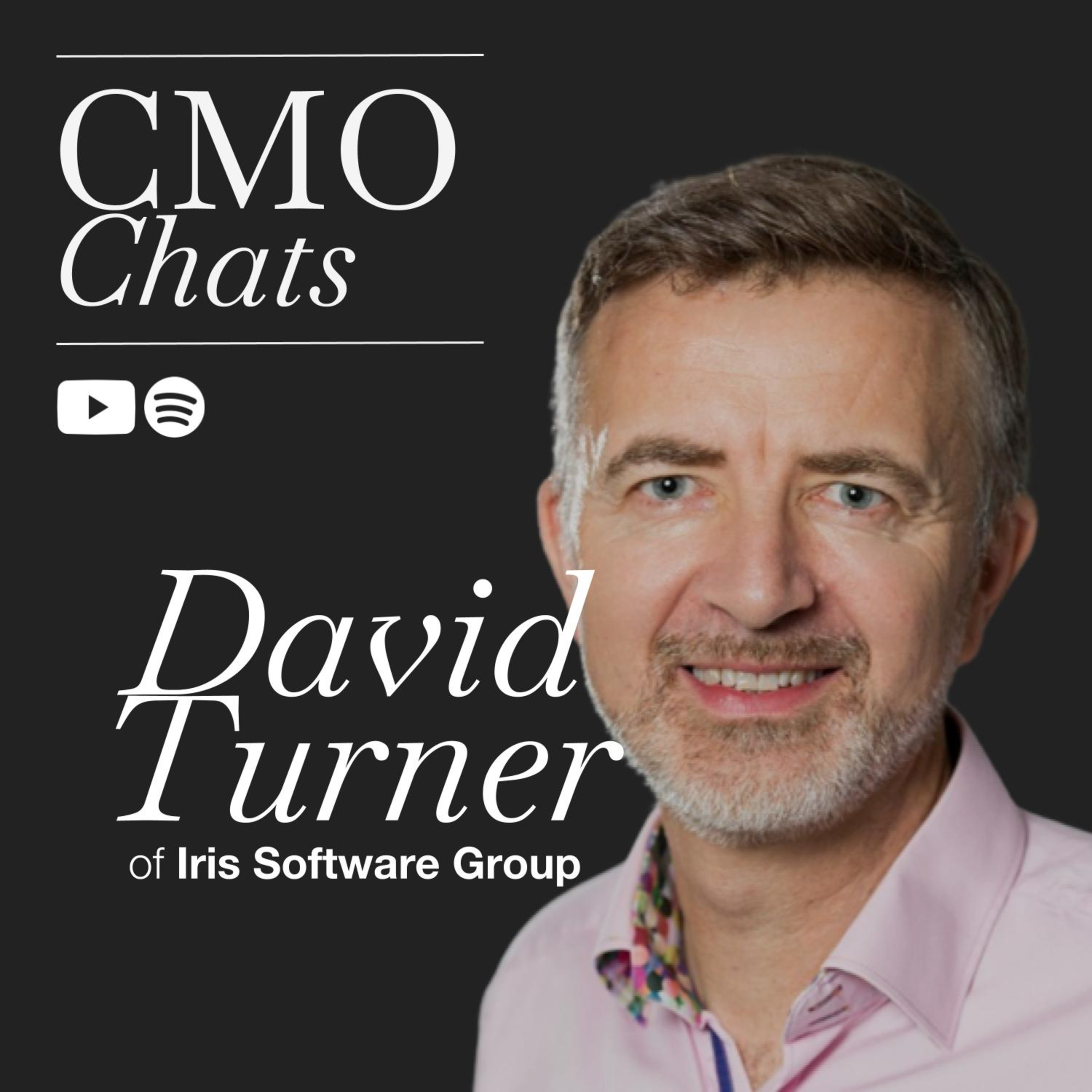 Embracing Technological Flux in Marketing: Insights from David Turner, Former CMO of IRIS Software Group | CMO Chats episode artwork