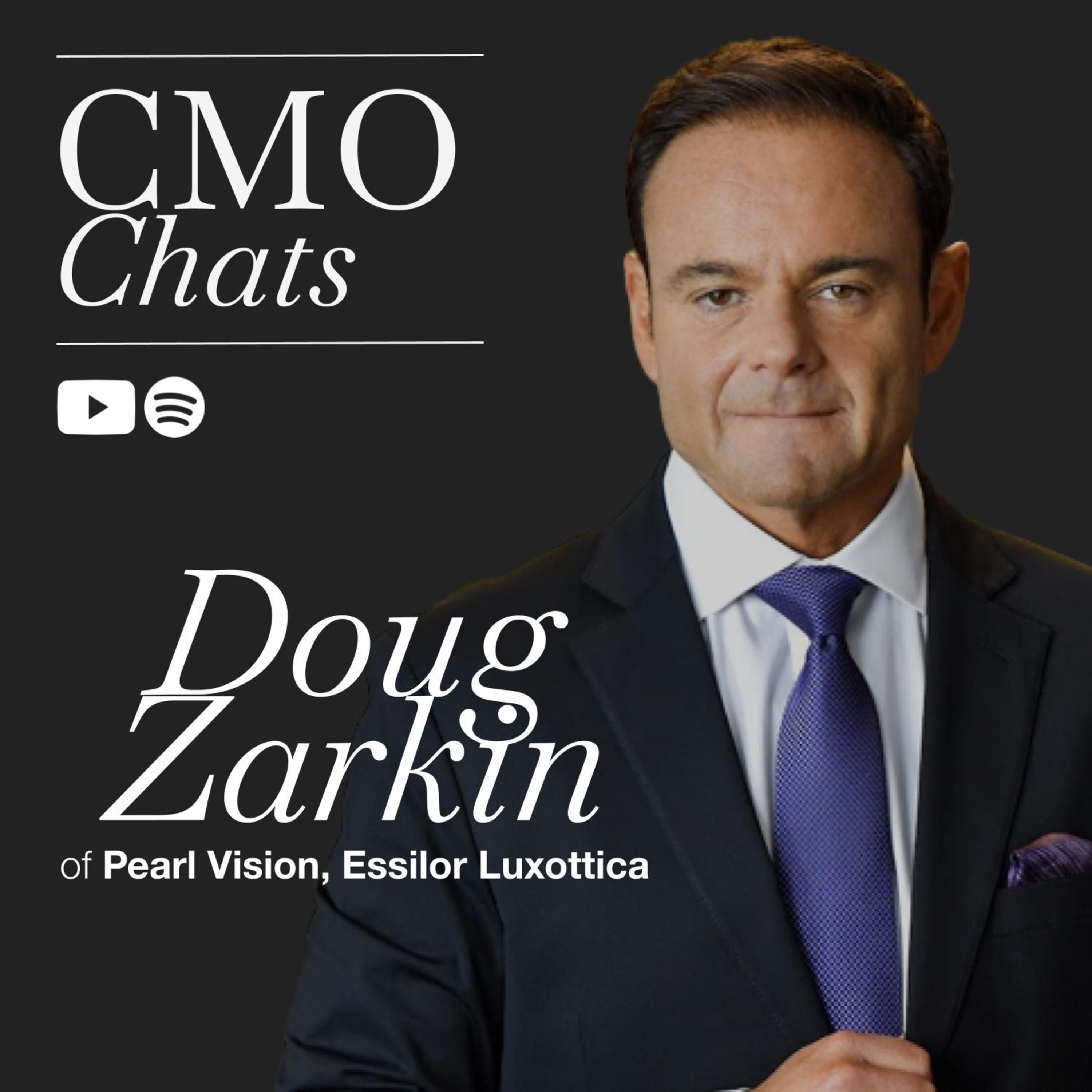 Building Emotional Brand Connections: Insights from Doug Zarkin, Former CMO of Pearle Vision, EssilorLuxottica | CMO Chats episode artwork
