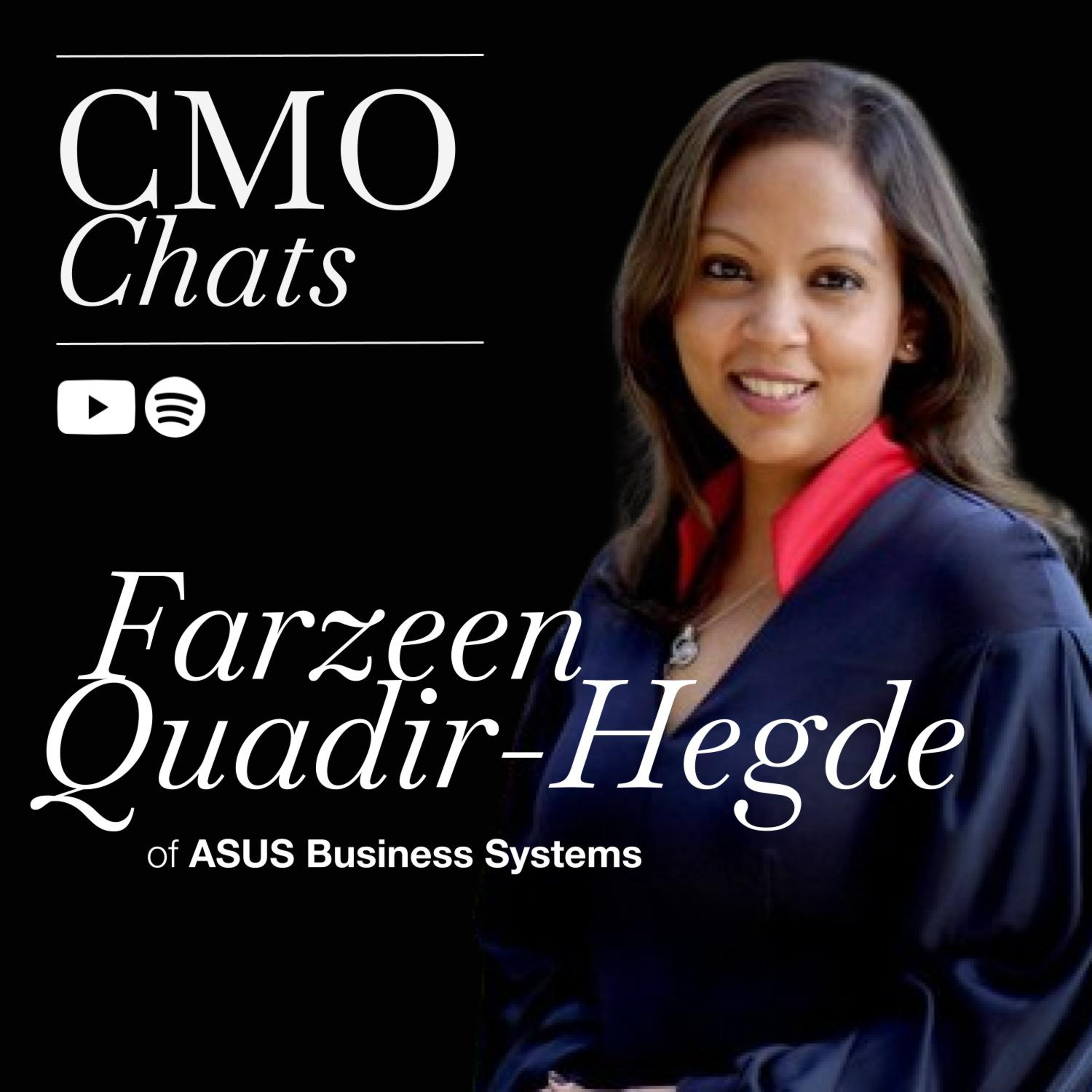 Marketing Innovations and localization: Insights from Farzeen Quadir-Hegde , Head of Marketing for ASUS Systems Business Group | CMO Chats episode artwork