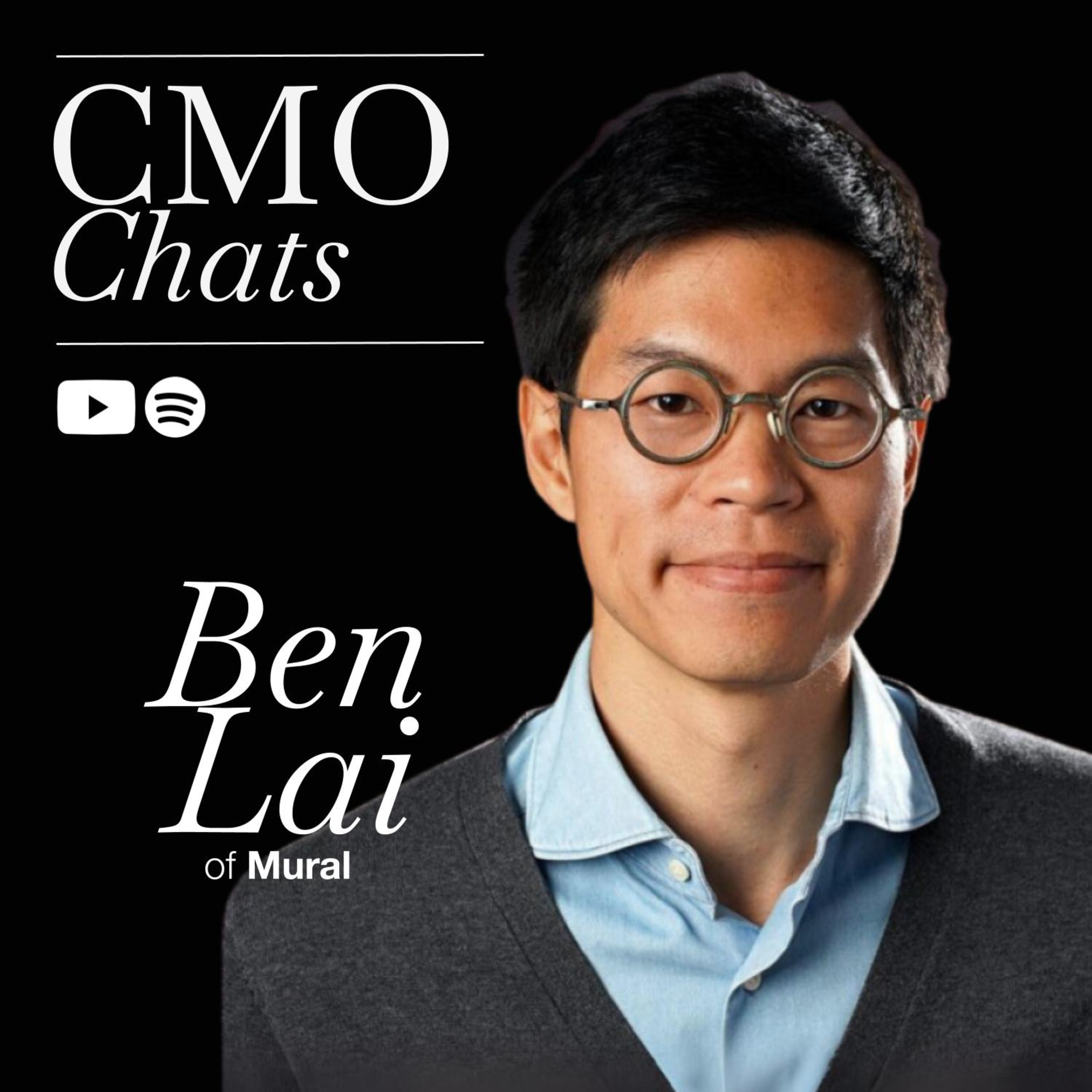 User Engagement and Product Differentiation Insights from Ben Lai, Vice President of Product and Lifecycle Marketing at Mural | CMO Chats episode artwork