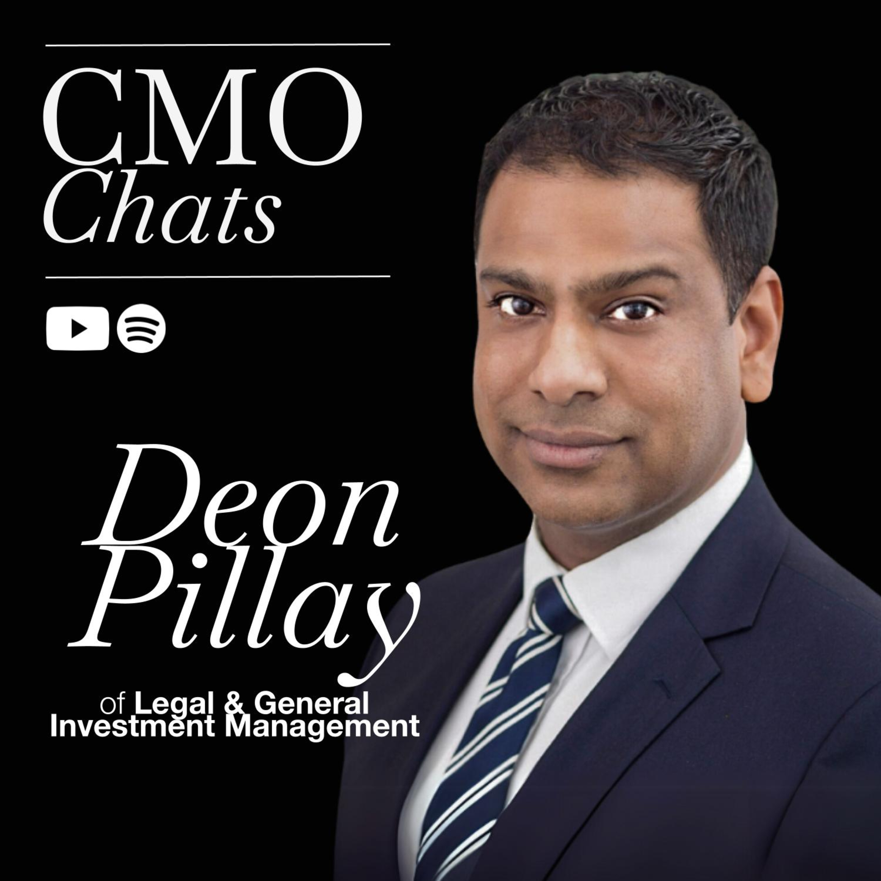 Marketing Transformation and Data Management: Insights from Deon Pillay, Head of Marketing Technology, Enablement, and Governance at Legal & General Investment Management | CMO Chats episode artwork
