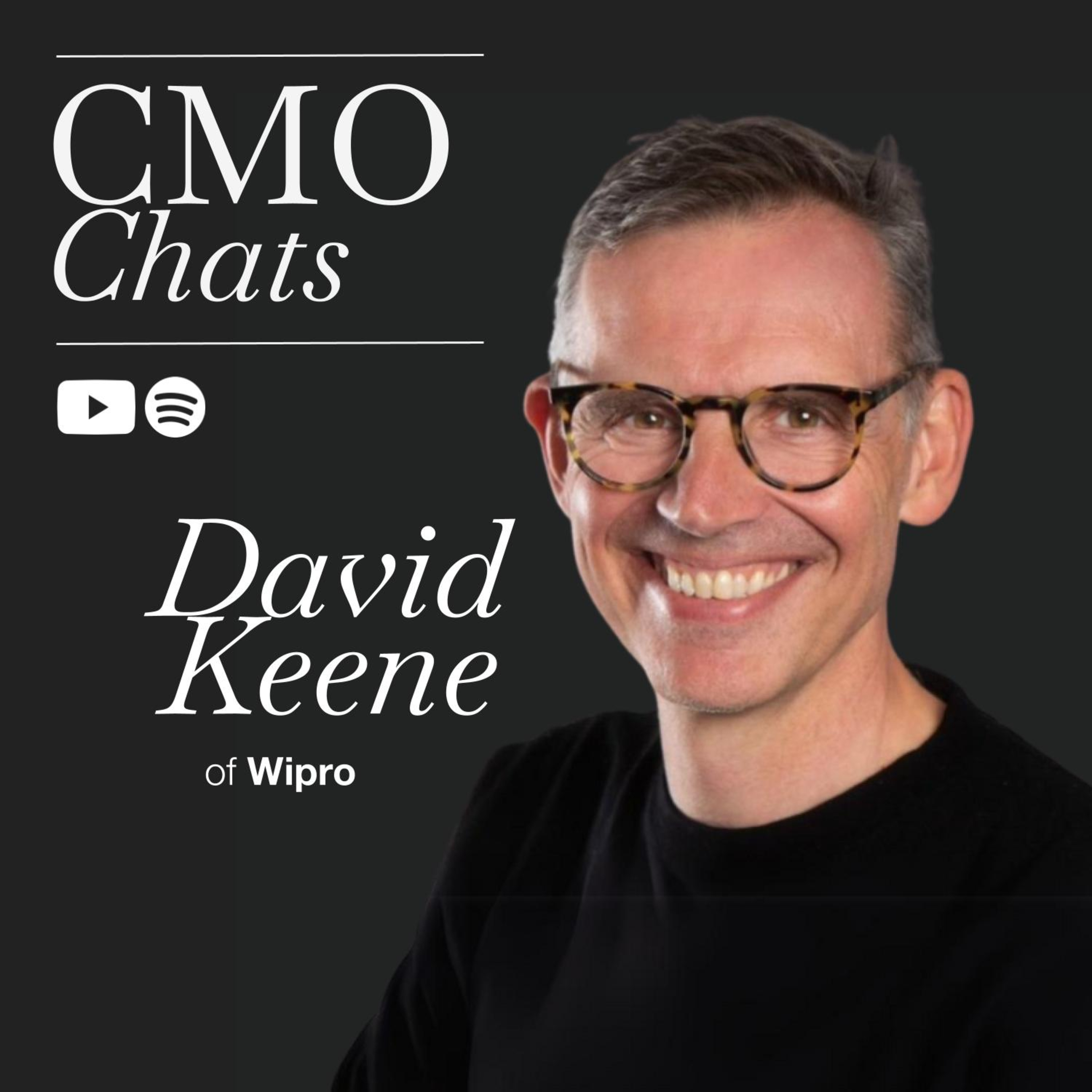 Innovation and Demand Generation: Insights from David Keene, Chief Marketing Officer at Wipro | CMO Chats episode artwork