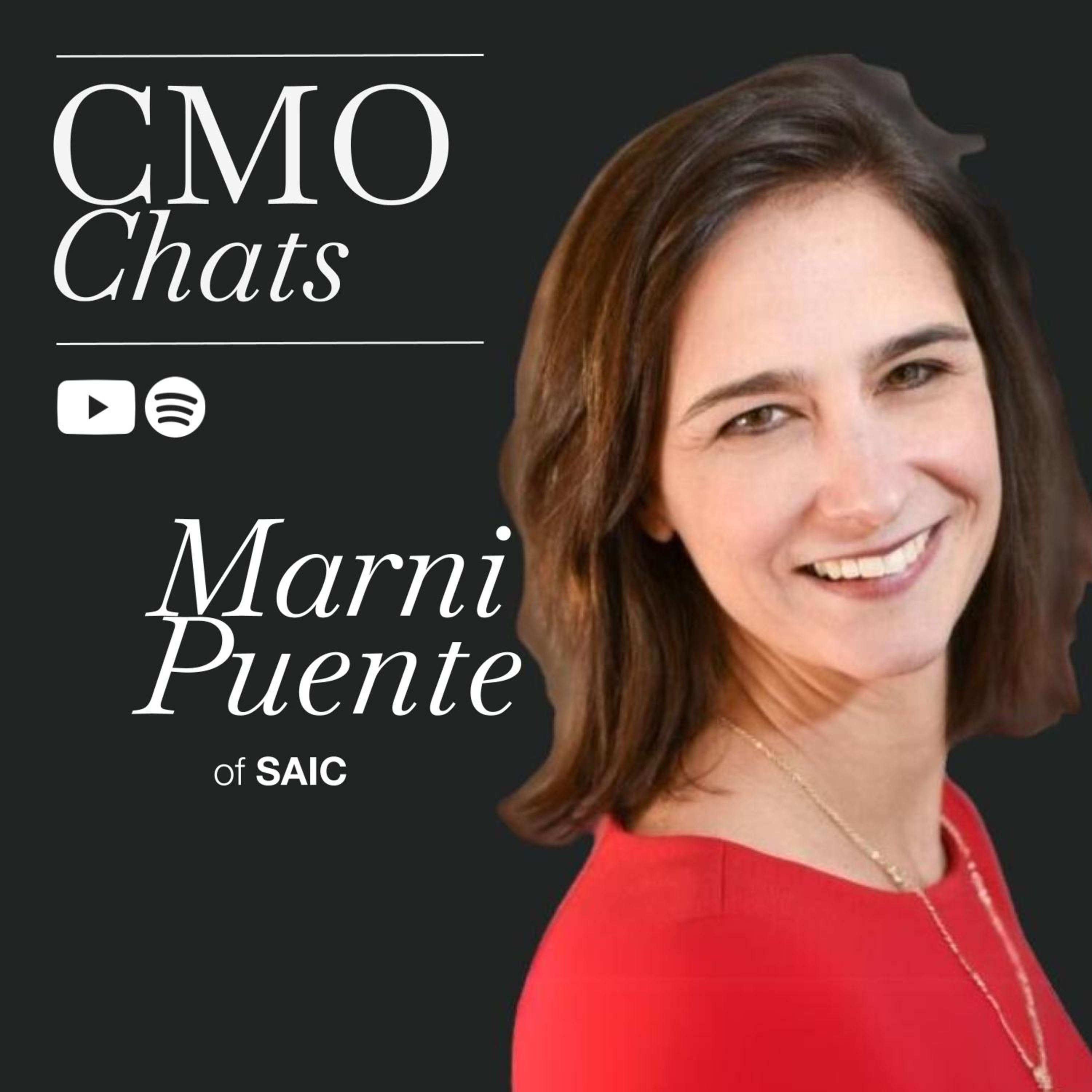 Growth Marketing and Consumer-Centric Strategies: Insights from Marni Puente SVP/Chief Marketing Officer at SAIC | CMO Chats  episode artwork