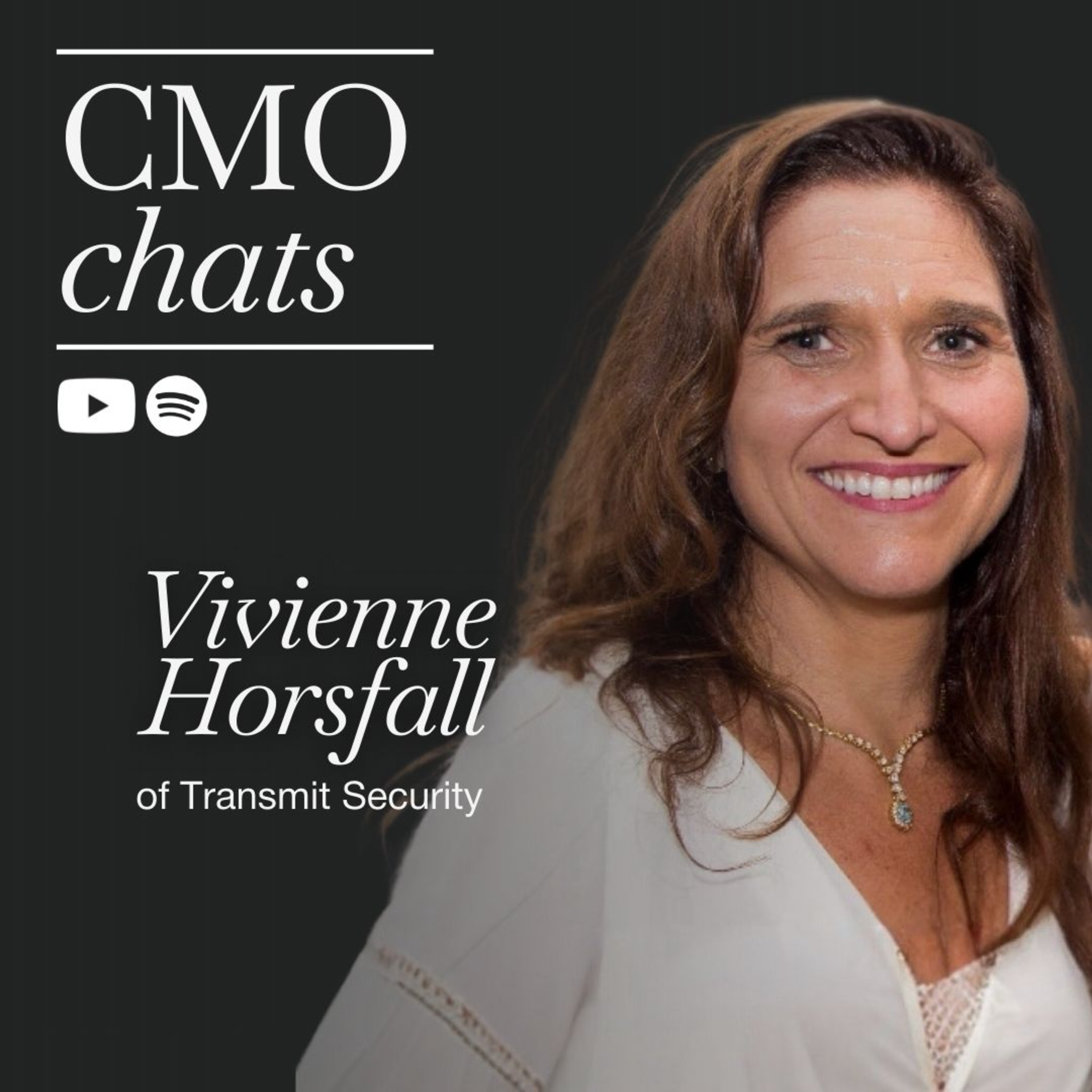 Why Empathy is a Marketing Superpower: Vivienne Horsfall of Transmit Security | CMO Chats episode artwork