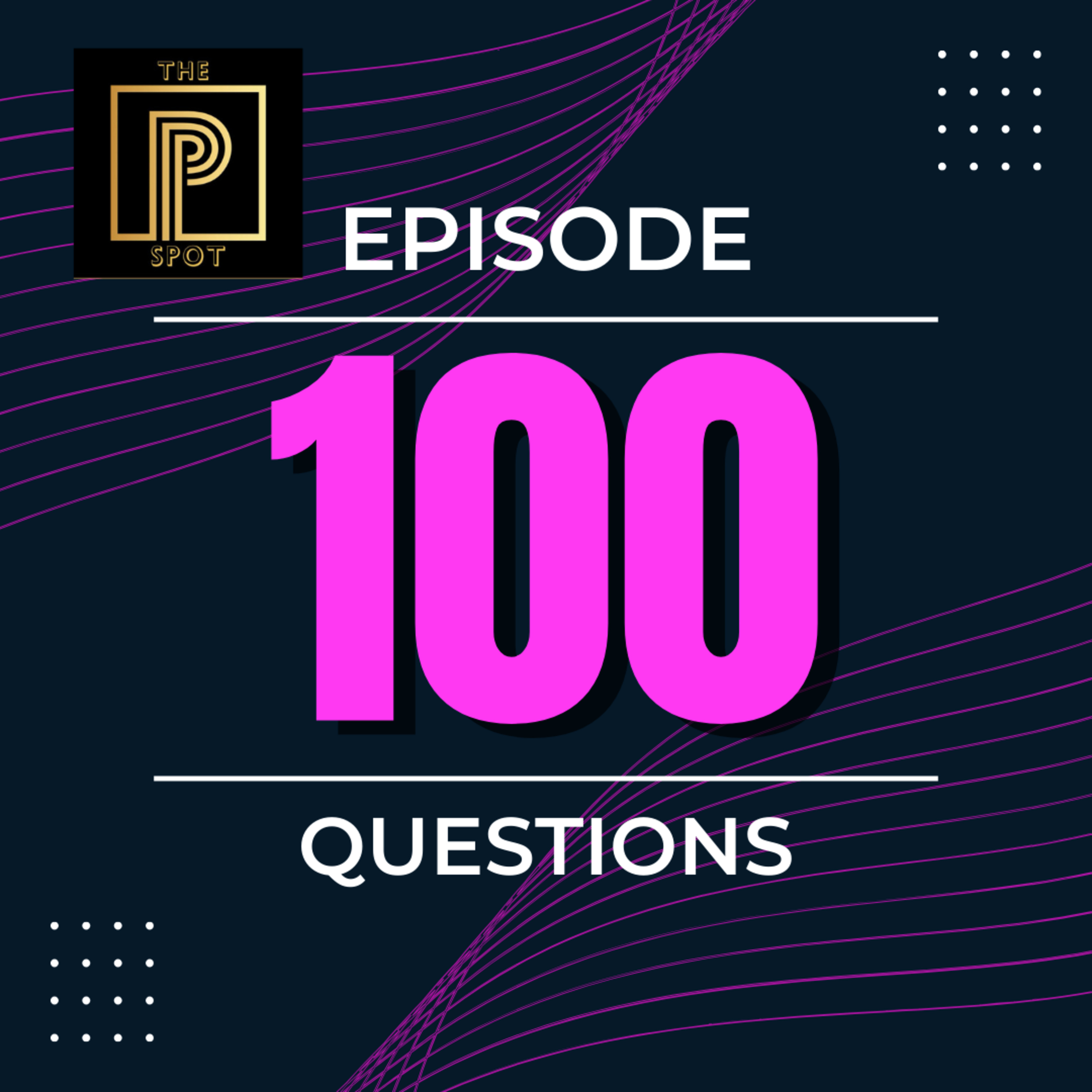 Spot 100: 100 Questions