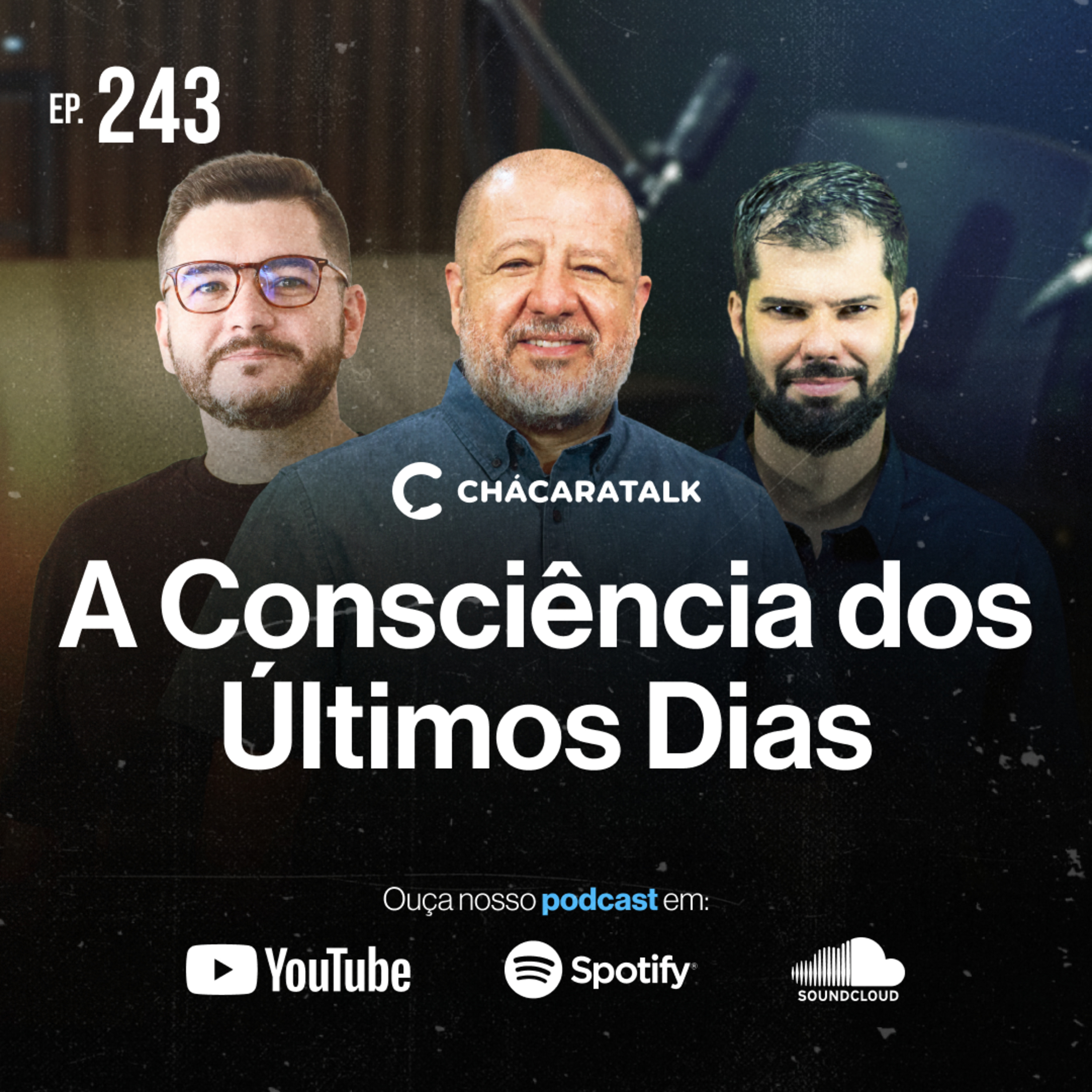 ChácaraTalk 243 │ A Consciência dos Últimos Dias episode artwork