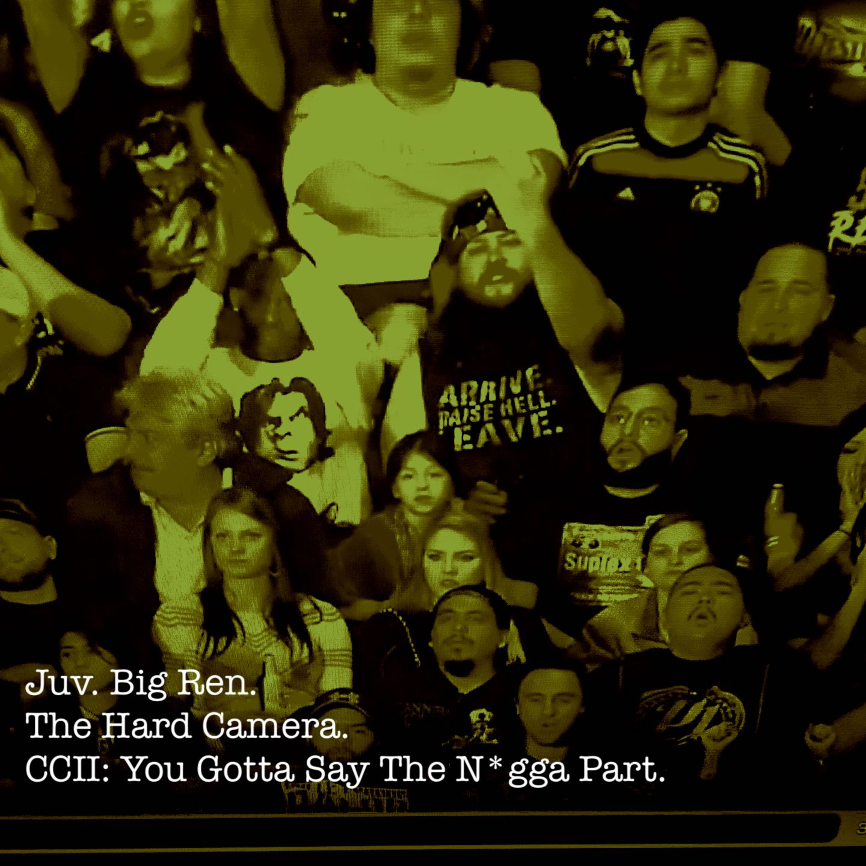 The Hard Camera CCII: You Gotta Say The N*gga Part episode artwork