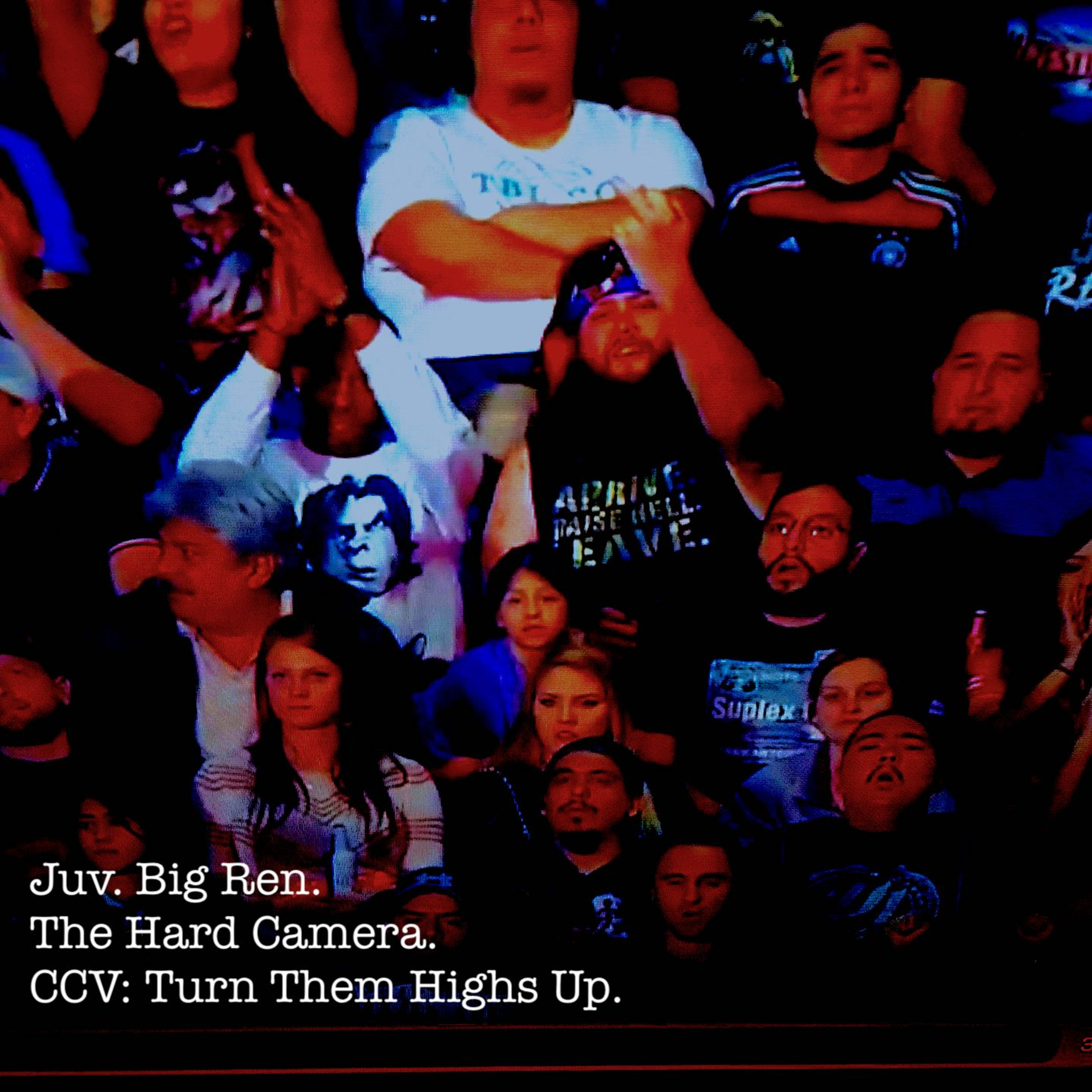 The Hard Camera CCV: Turn Them Highs Up. episode artwork