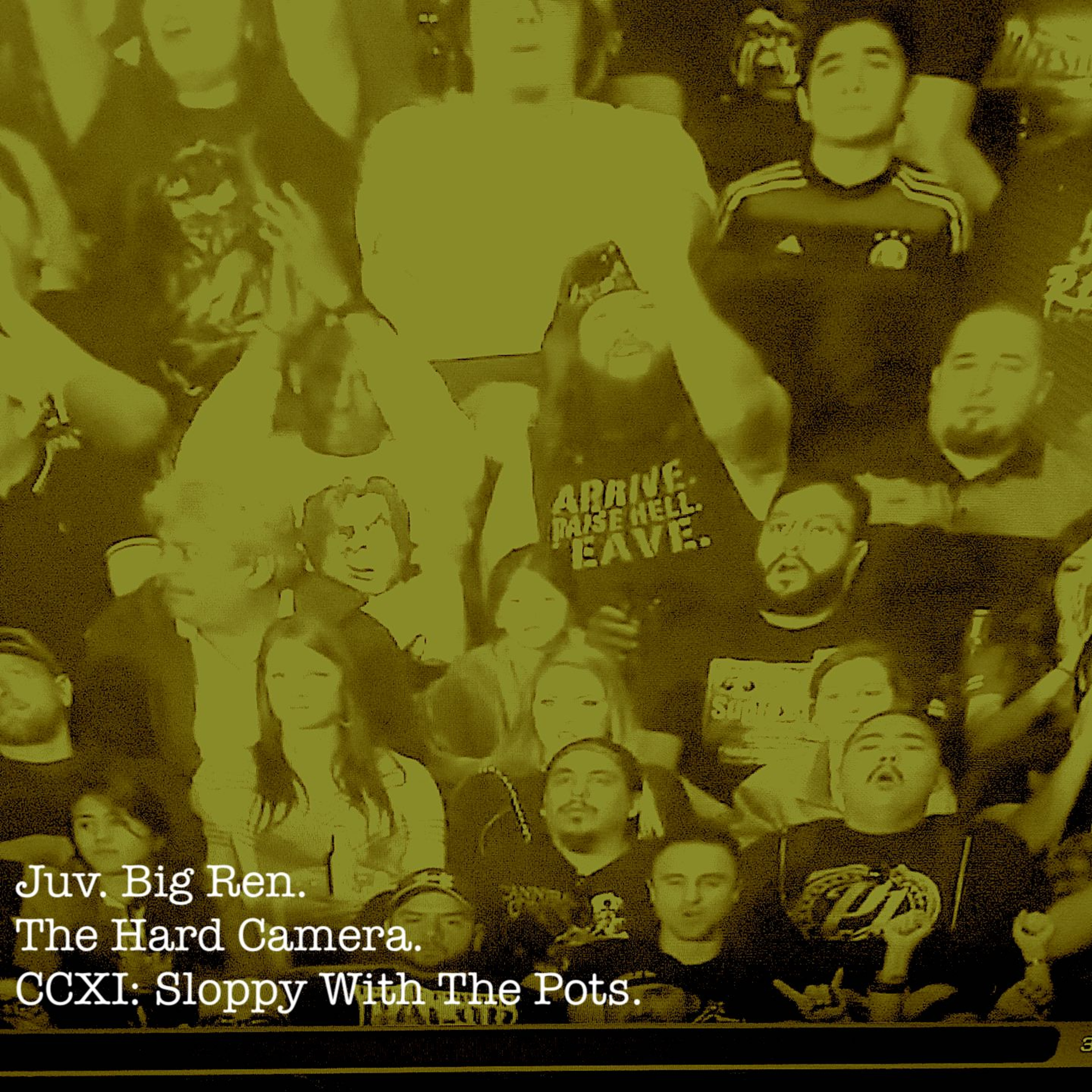 The Hard Camera CCXI: Sloppy With The Pots episode artwork