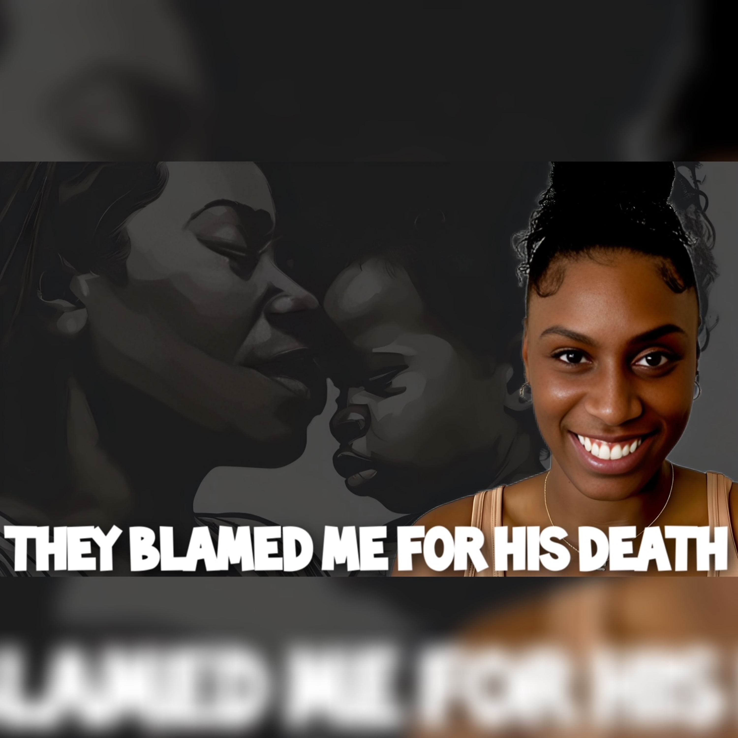 Girlfriend Blamed For Her Boyfriends Death, Motherhood, And Becoming A Better Person episode artwork