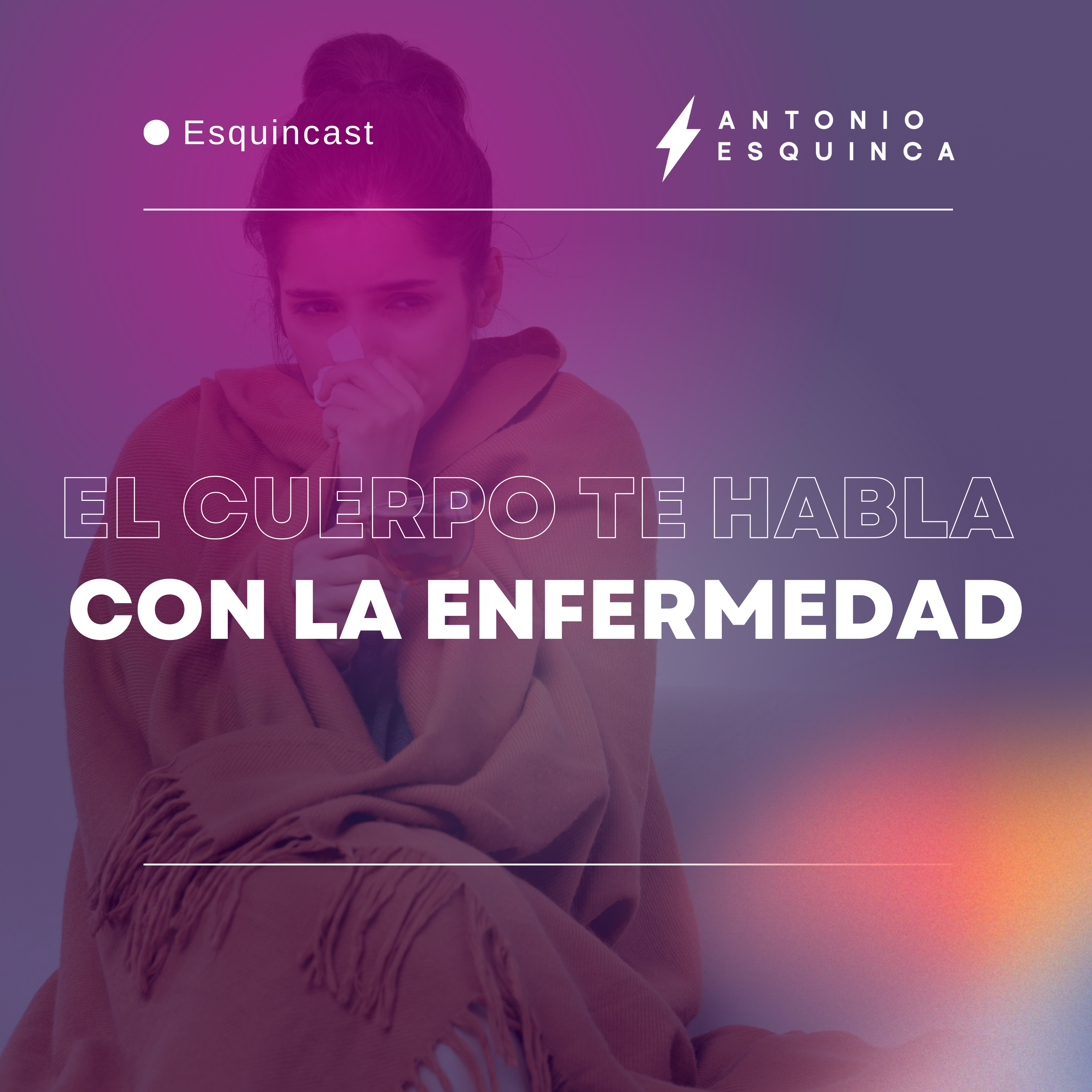 Las enfermedades llegan para darte un mensaje episode artwork