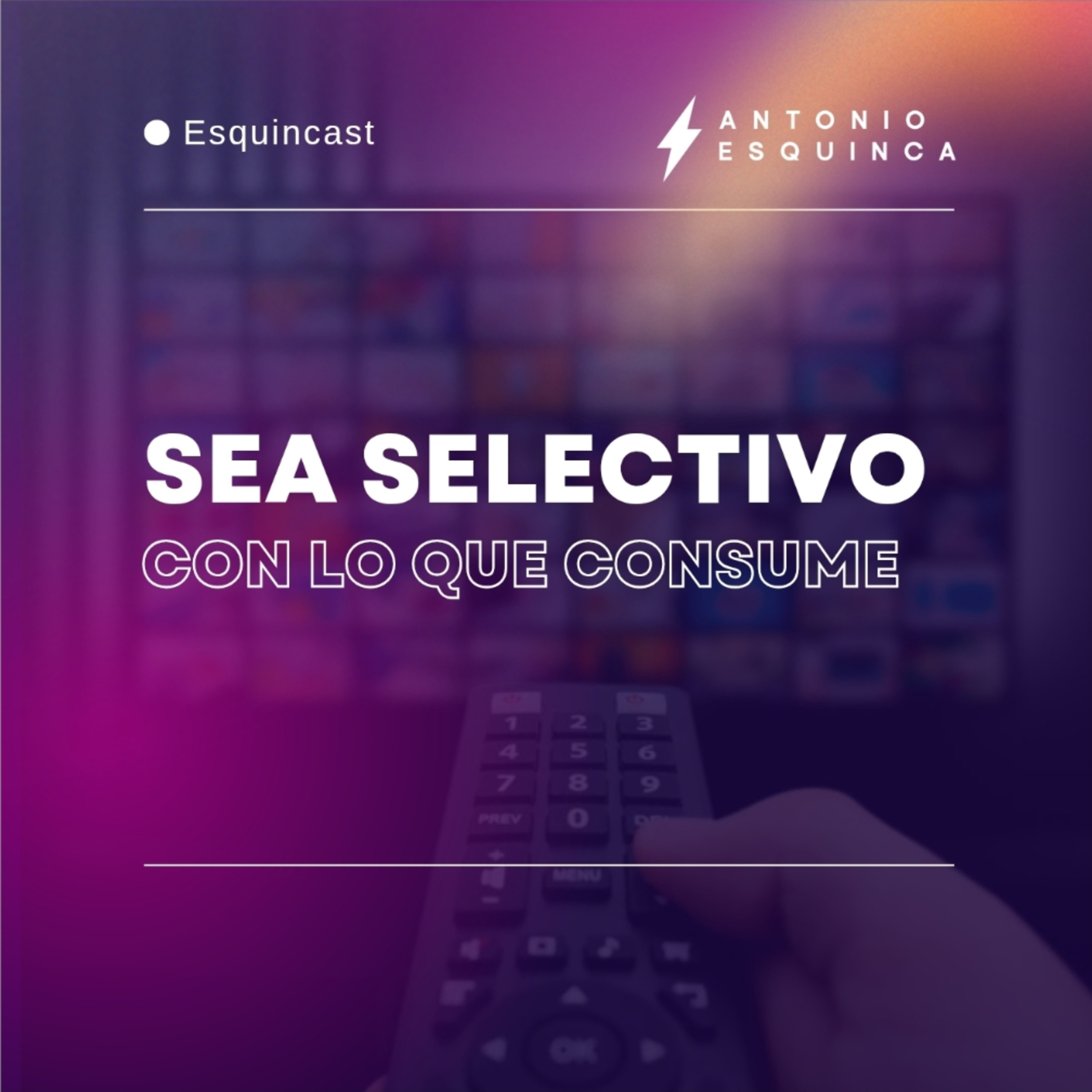 Sea selectivo con lo que consume  episode artwork