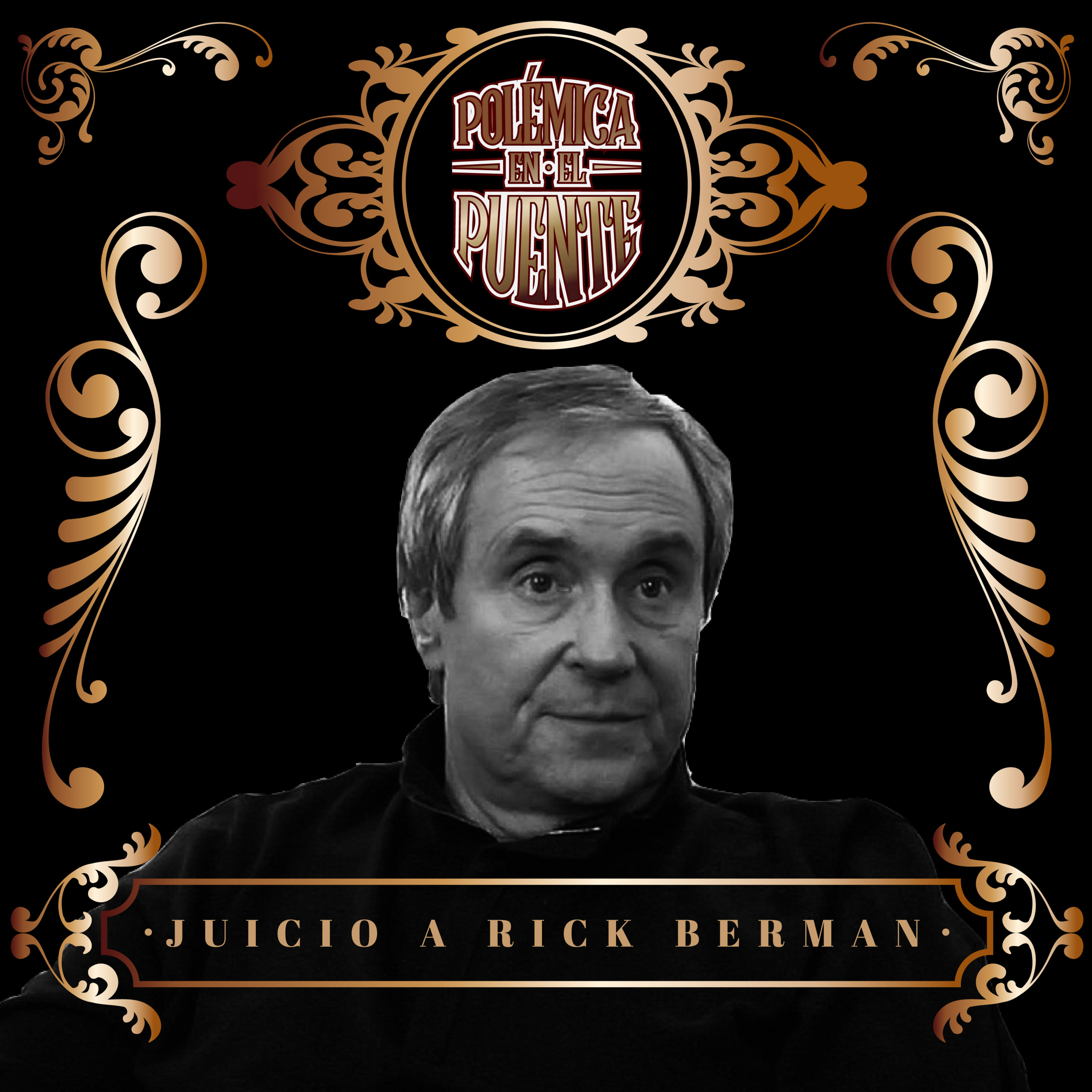 Polémica en el Puente - Juicio a Rick Berman episode artwork