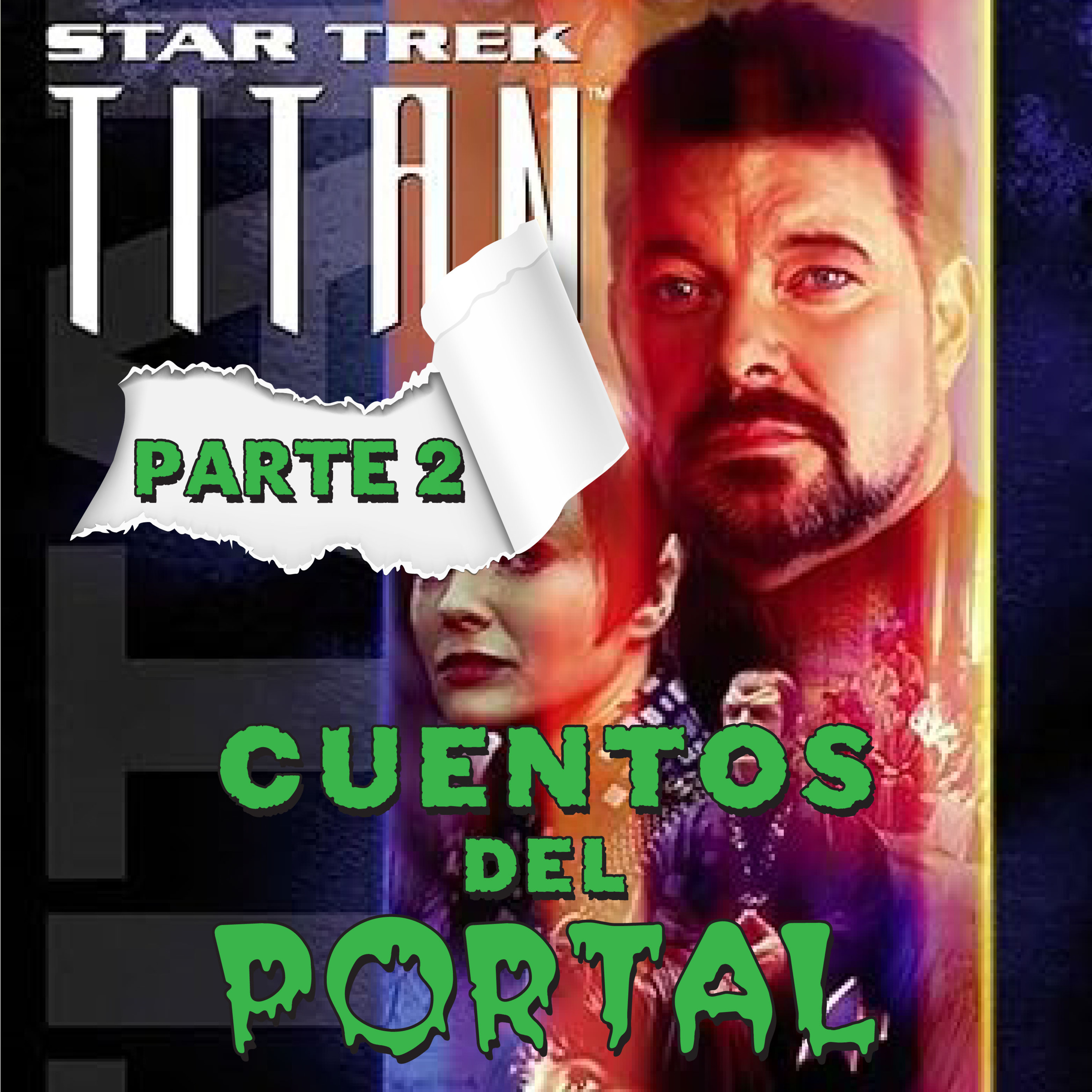 Cuentos del Portal T01E08 - Star Trek Titan: Taking Wing 2da Parte episode artwork