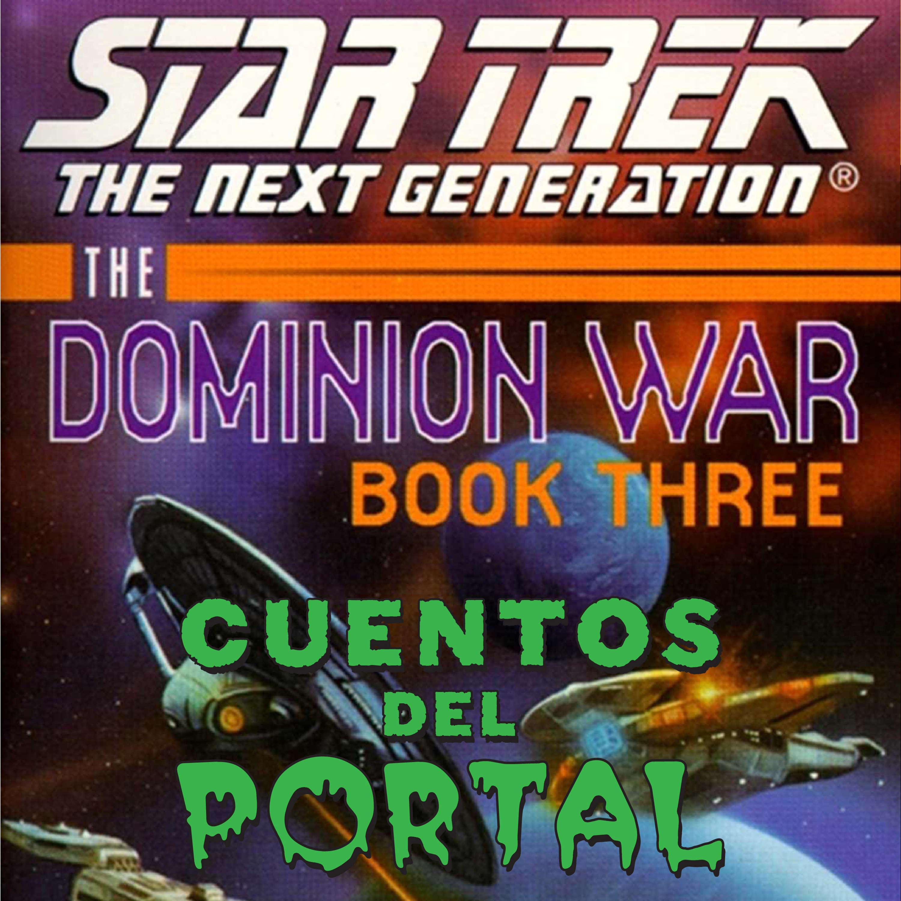 Cuentos del Portal T01E12 - Star Trek TNG "Dominion war - Libro 3" episode artwork
