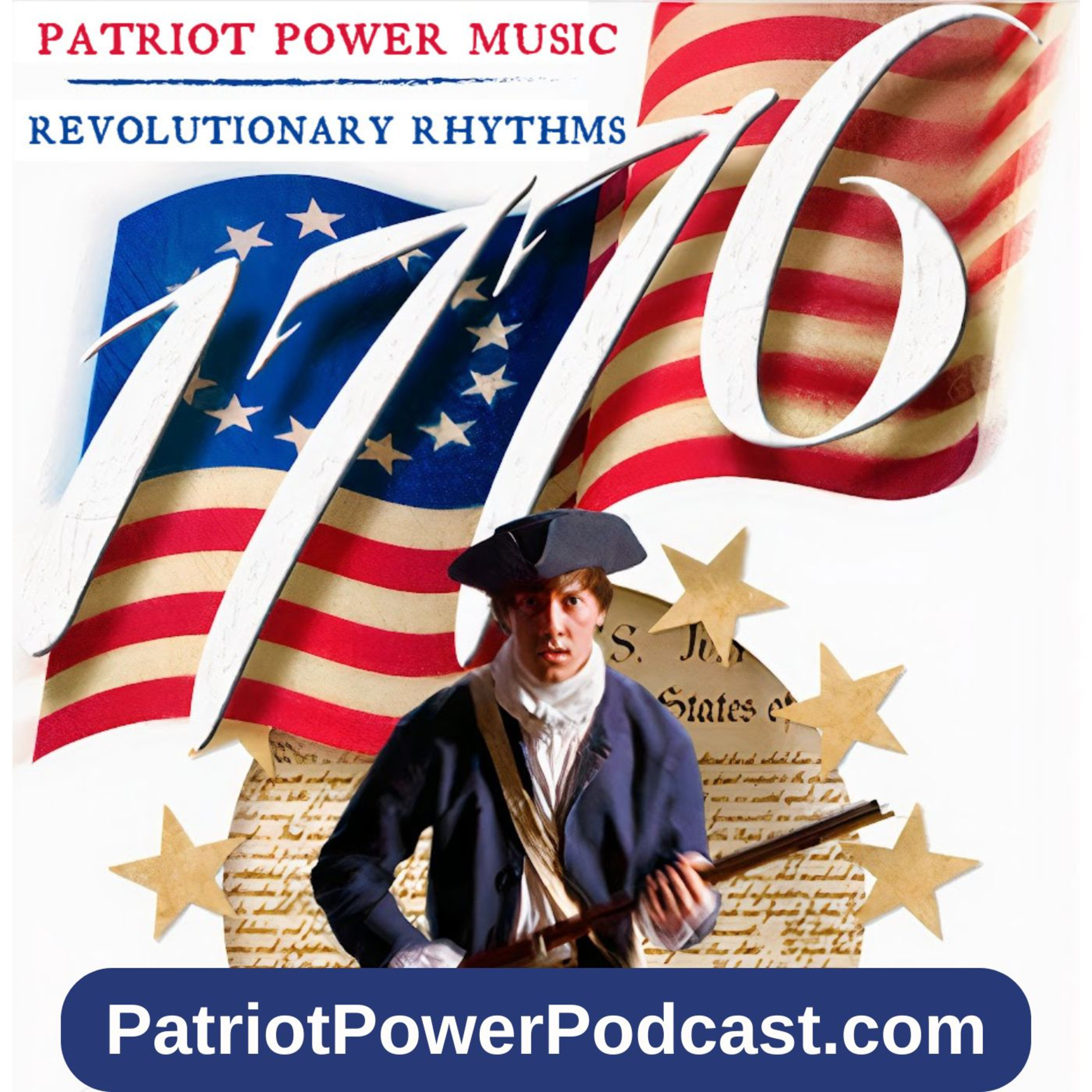 Patriot Power Podcast: The American Revolution, Independence, and Our Founding Fathers