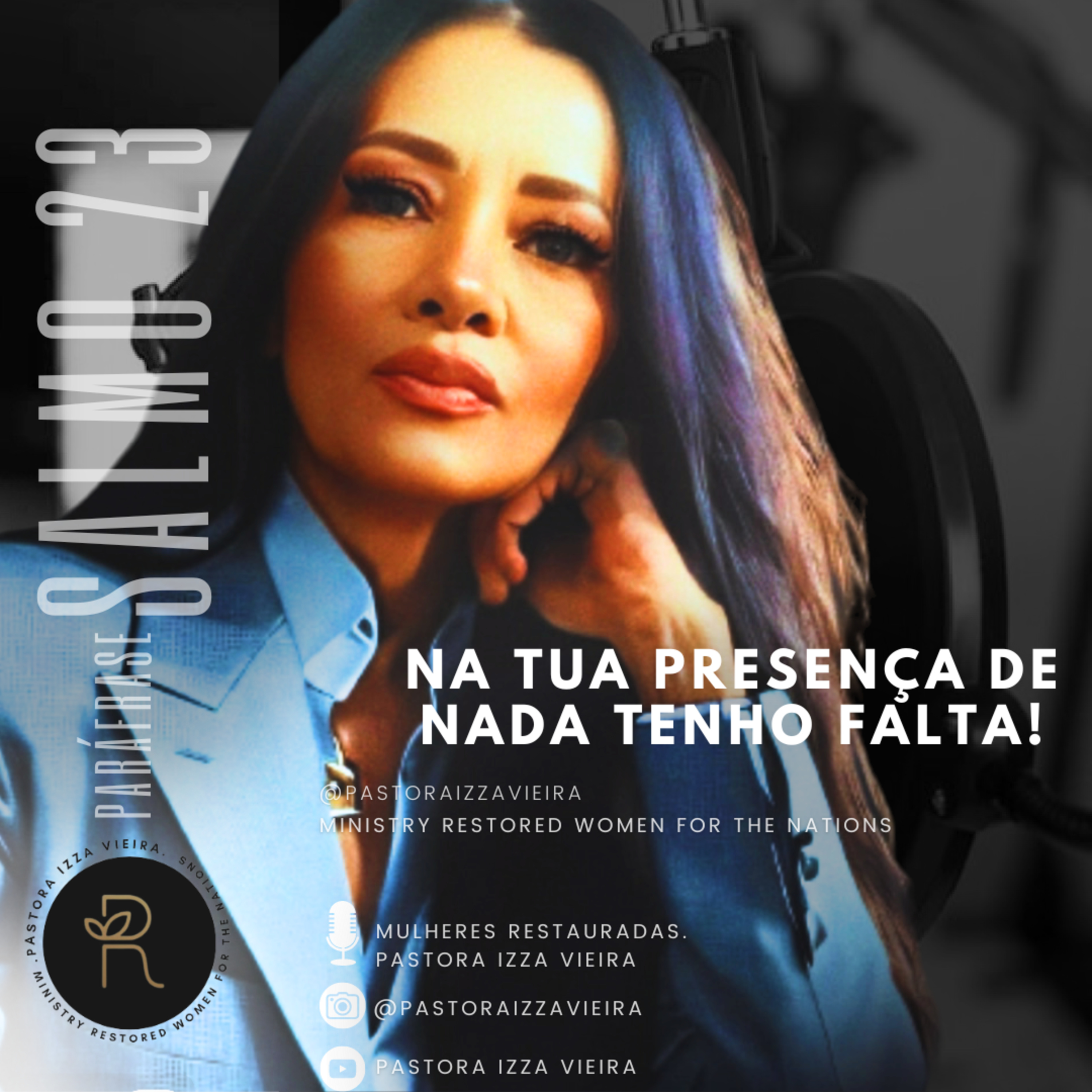 Mulheres Restauradas. Pastora Izza Vieira