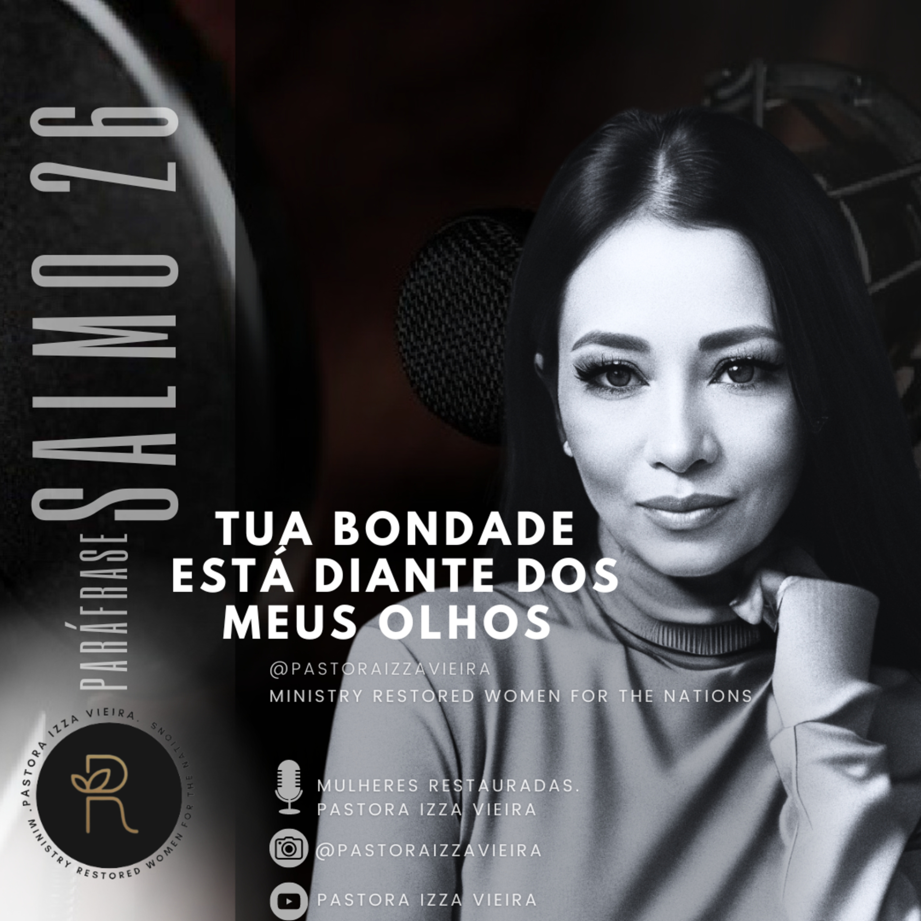 Mulheres Restauradas. Pastora Izza Vieira
