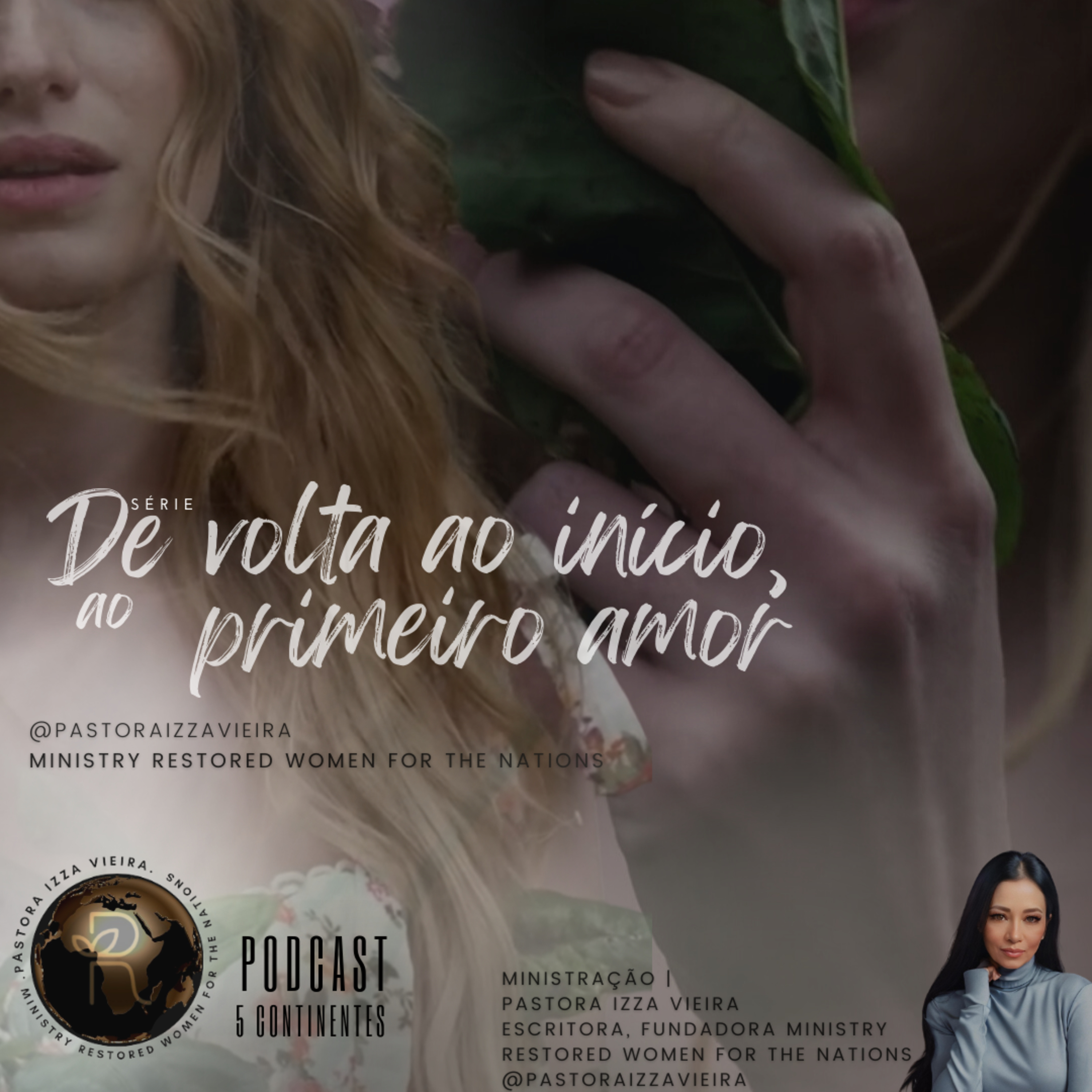Mulheres Restauradas. Pastora Izza Vieira