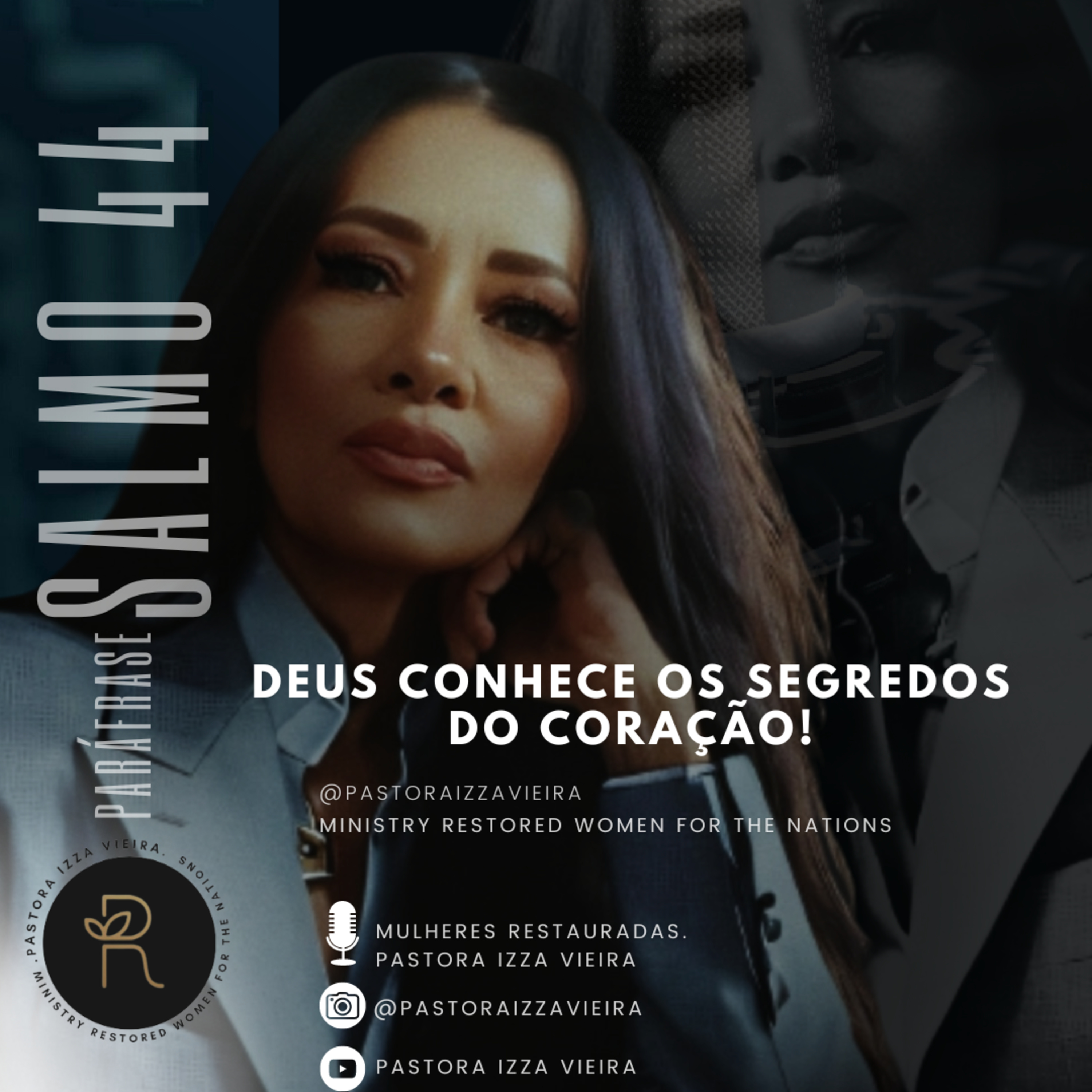 Mulheres Restauradas. Pastora Izza Vieira