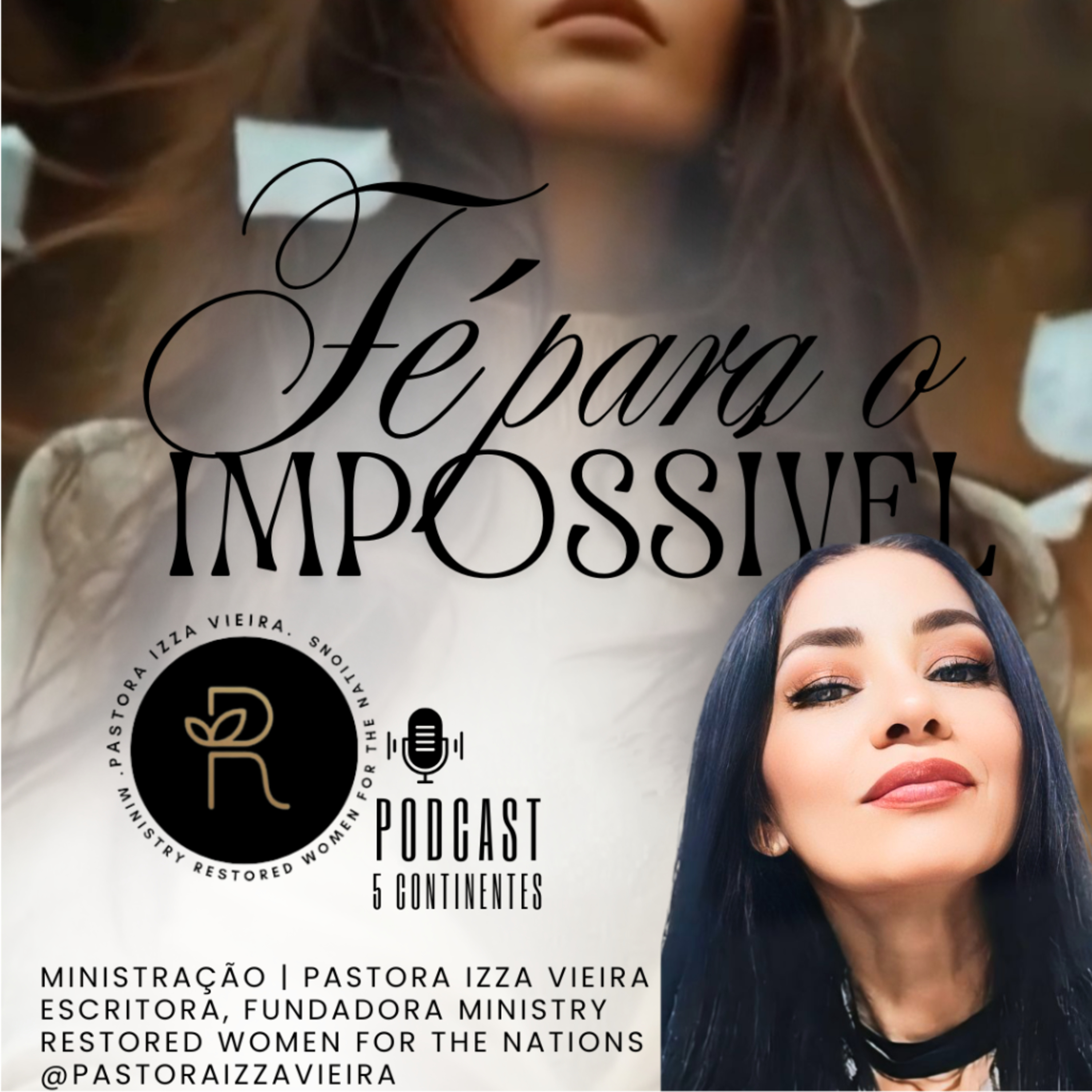 NÃO SEREMOS ABALADAS PELO QUE VEMOS, MAS FORTALECIDAS PELO QUE CREMOS episode artwork
