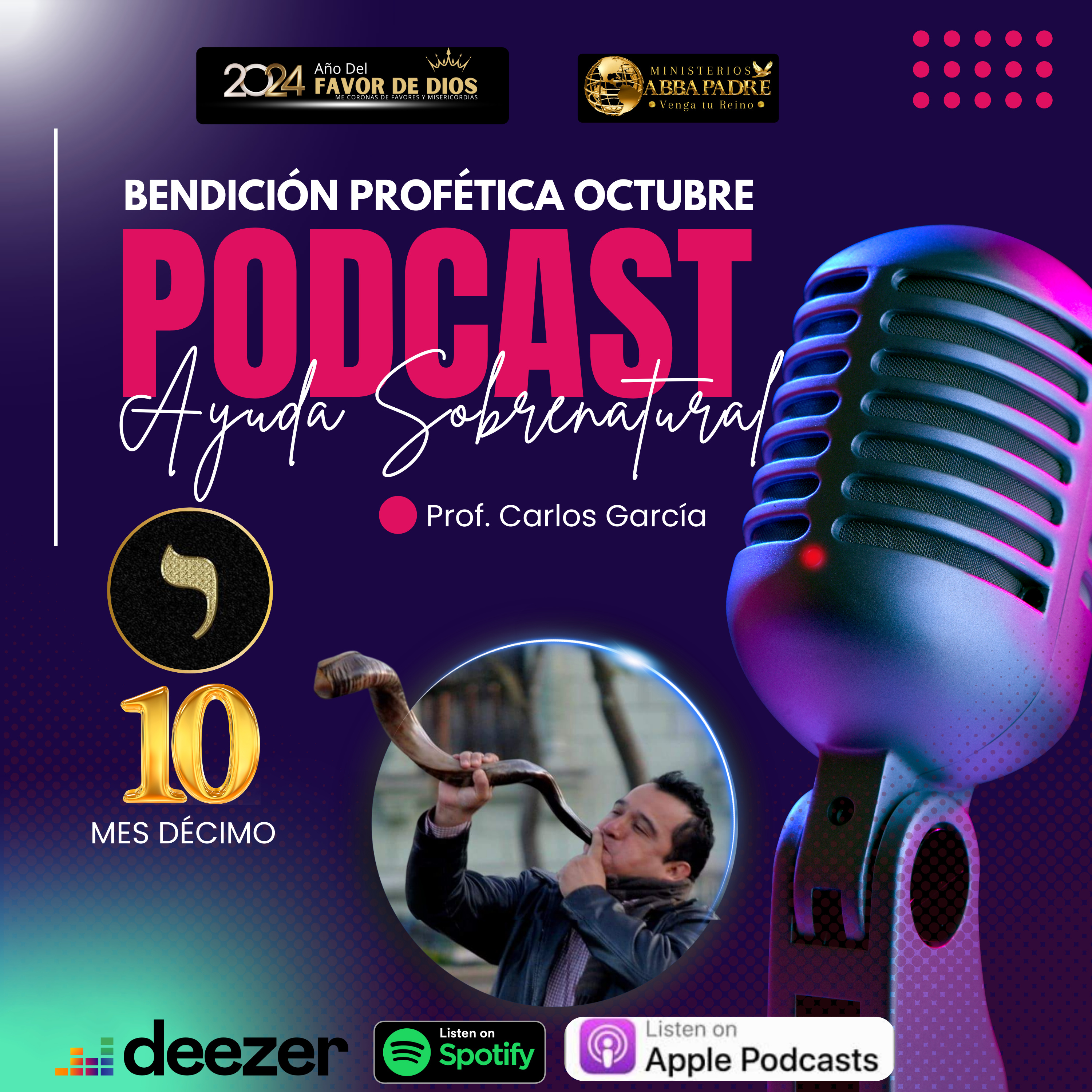 Bendición Profetica Mes Decimo - Octubre de Ayuda Sobrenatural 011024 episode artwork