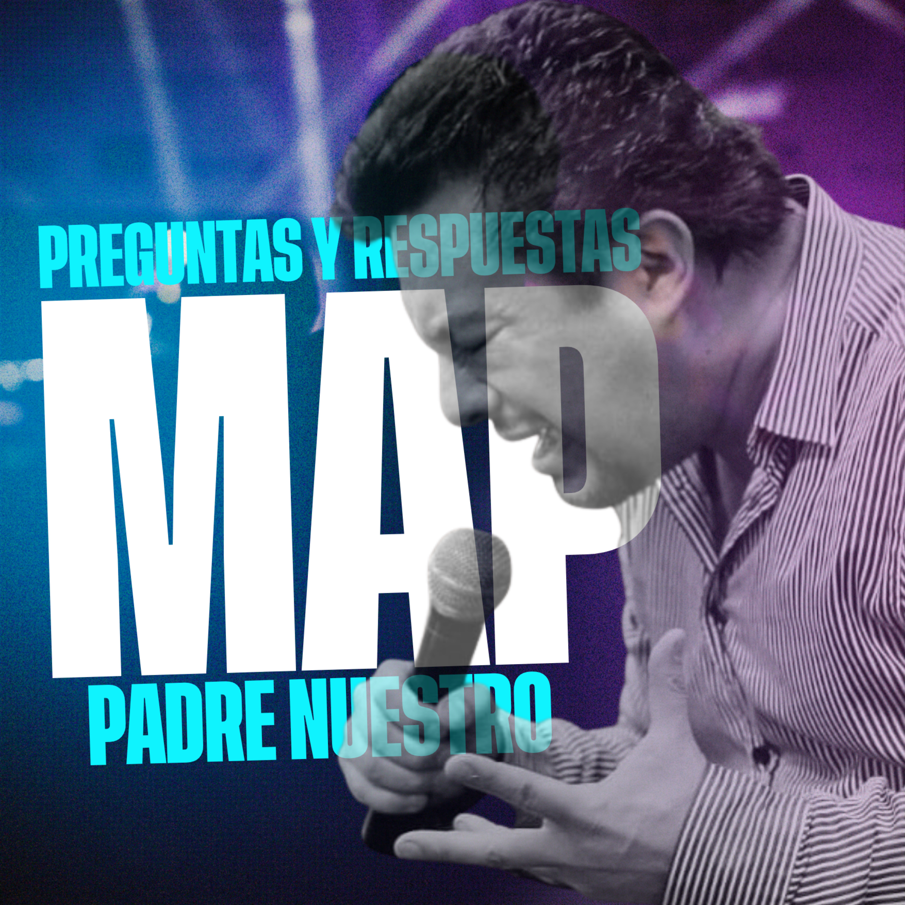 Preguntas y Respuestas - MAP Padre Nuestro  episode artwork