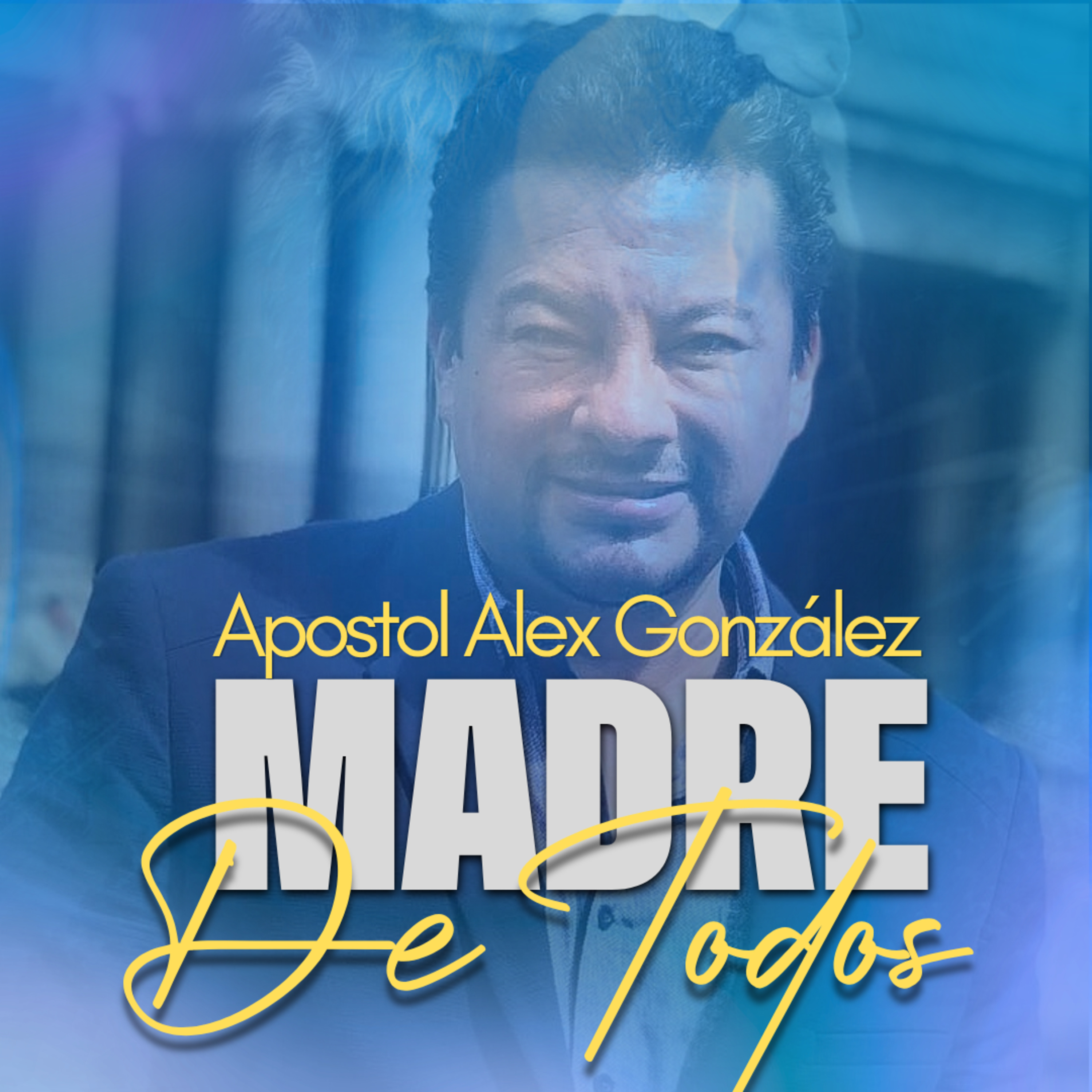 Madre de Todos 28-11-05 - Apóstol Alex González  episode artwork