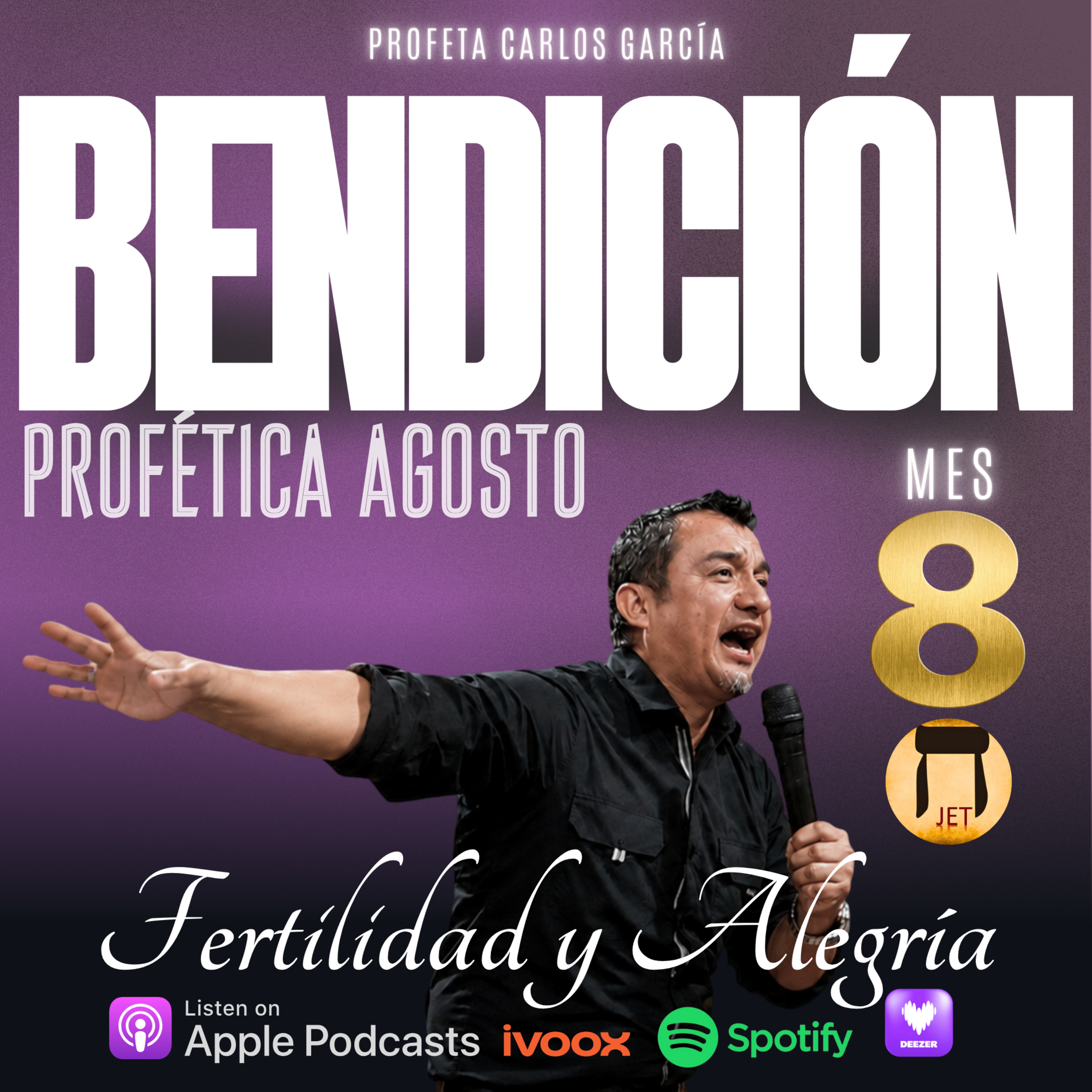 Bendición Profética Mes Octavo - Agosto de Fertilidad y Alegría 030826  episode artwork