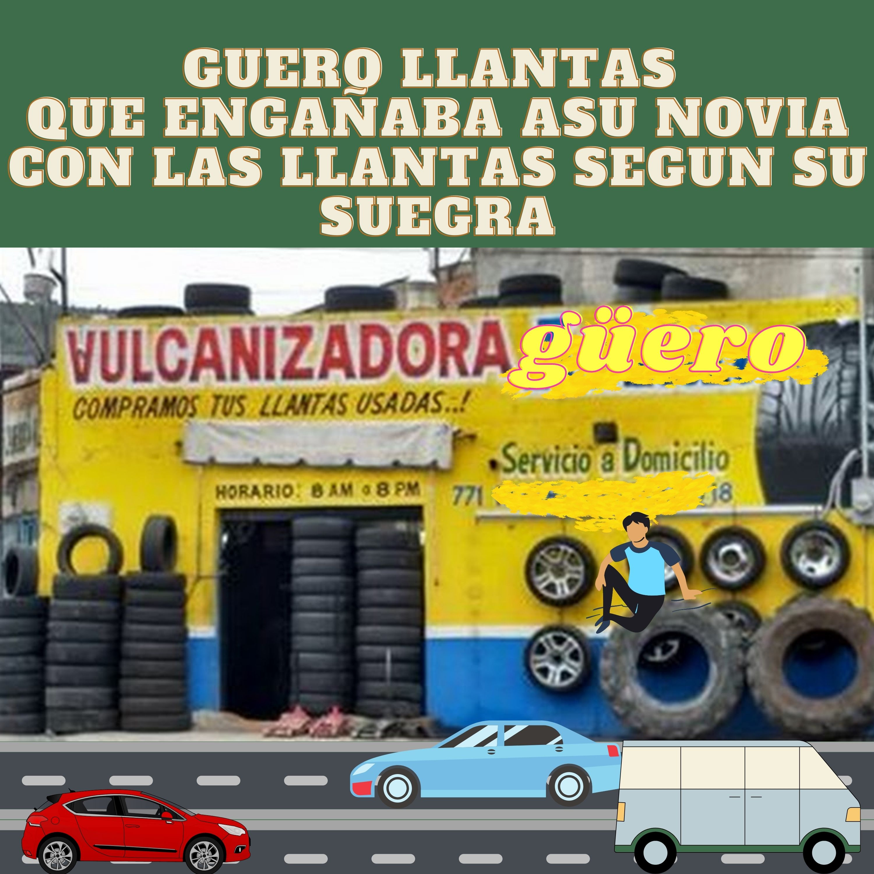 El Güero llantas - el que le era infiel a su novia con las llantas episode artwork