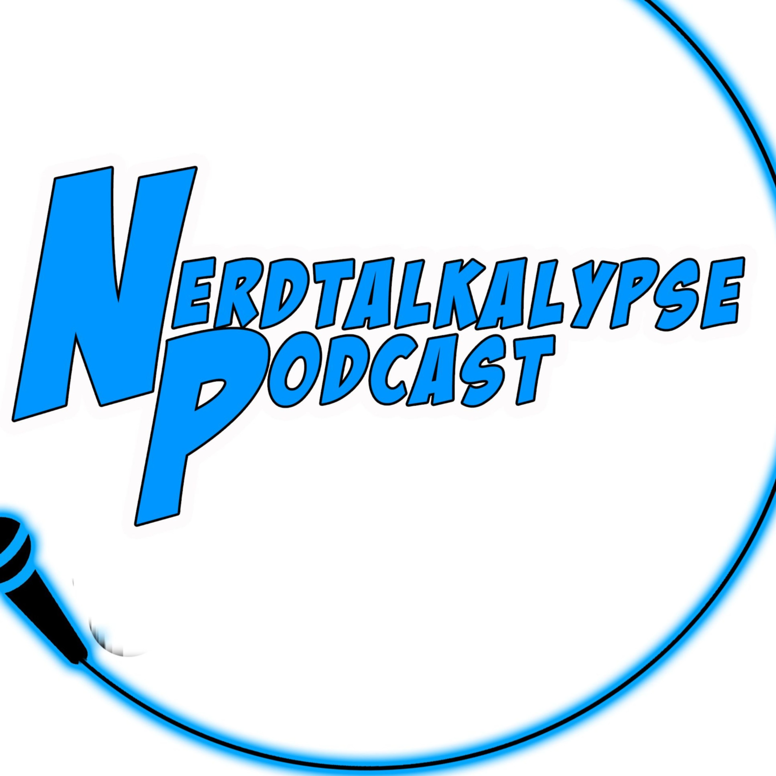 NERDTALKALYPSE! Geek Chat, TV and Movie Reviews